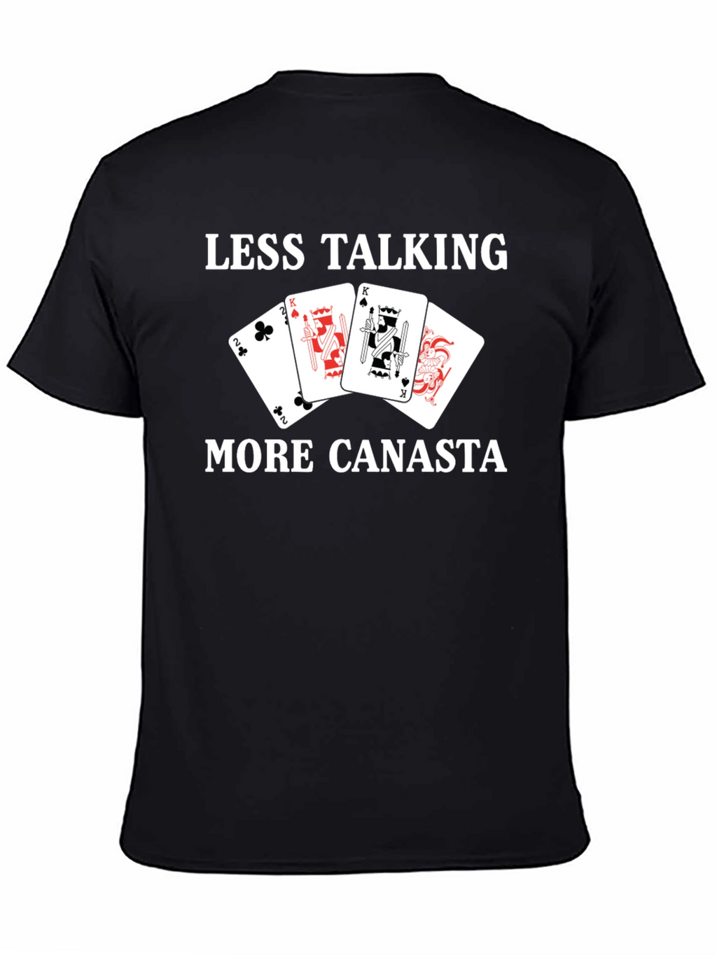 Less Talking More Canasta T-Shirt