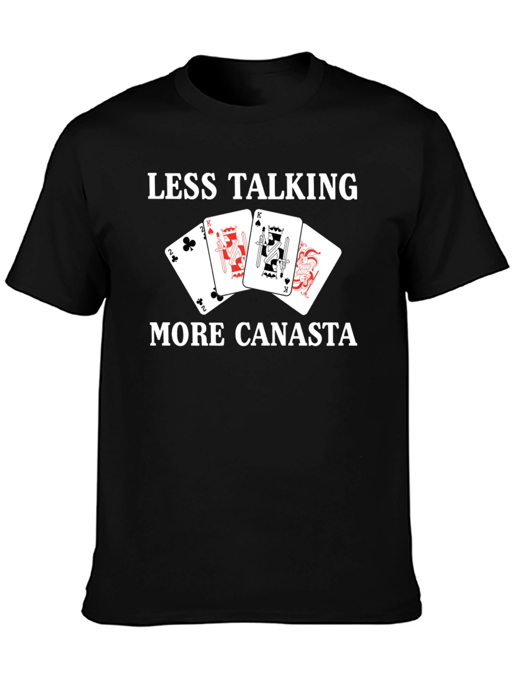 Less Talking More Canasta T-Shirt