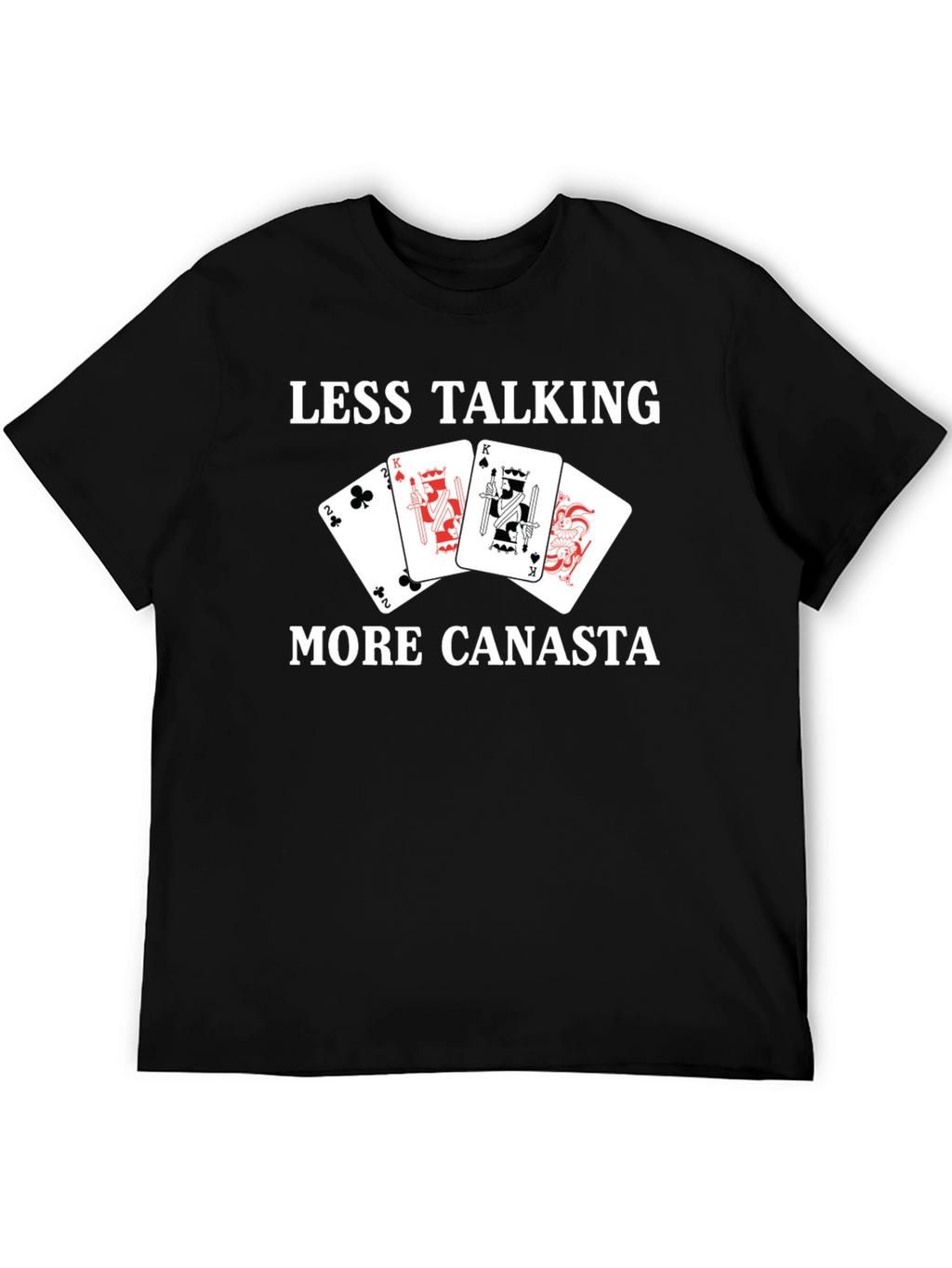 Less Talking More Canasta T-Shirt