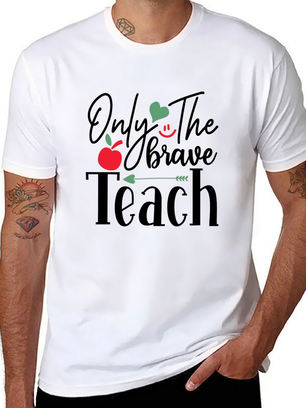 Only The Brave Teach T-Shirt - Teacher Appreciation Gift
