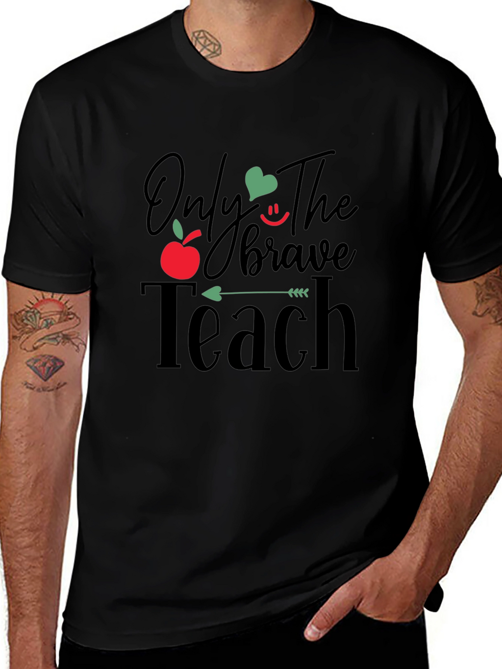 Only The Brave Teach T-Shirt - Teacher Appreciation Gift