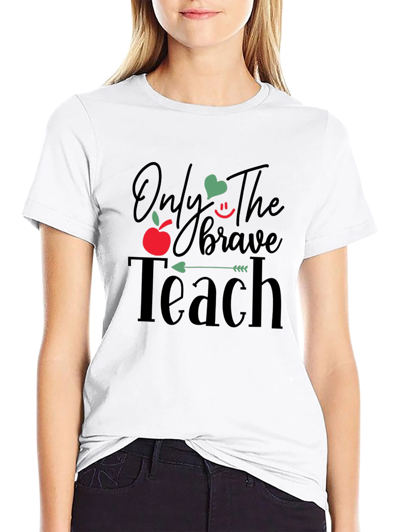 Only The Brave Teach T-Shirt - Teacher Appreciation Gift