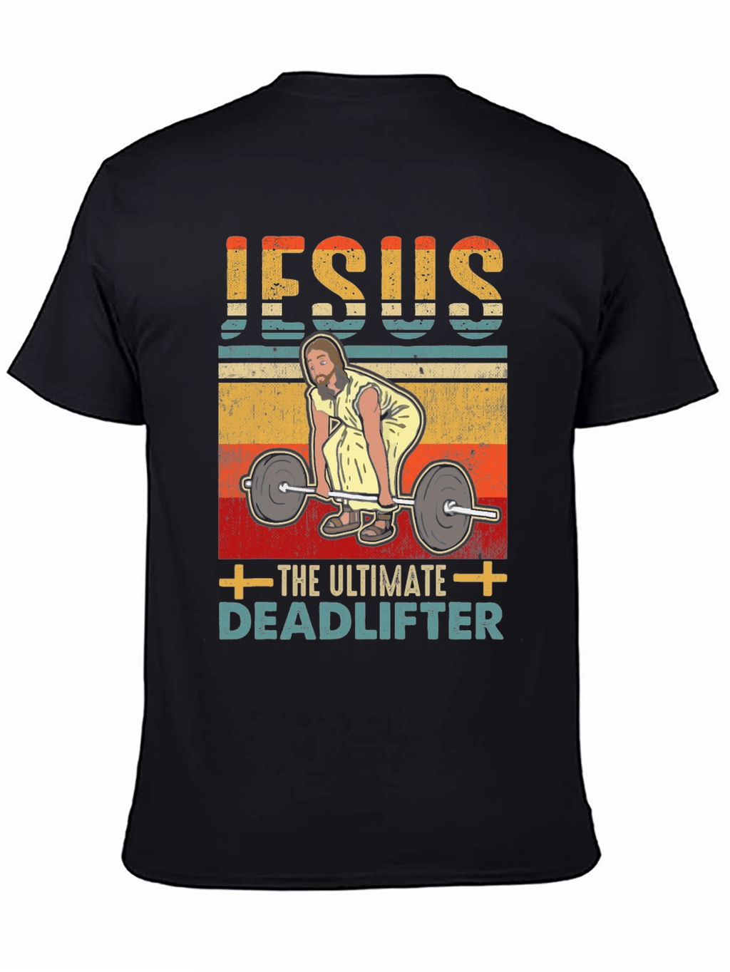 Jesus The Ultimate Deadlifter Graphic T-Shirt