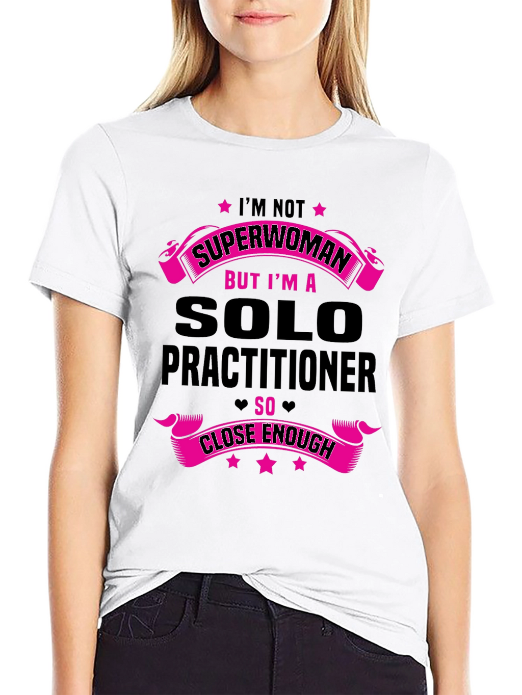 Solo Practitioner T-Shirt - Superwoman Funny Tee