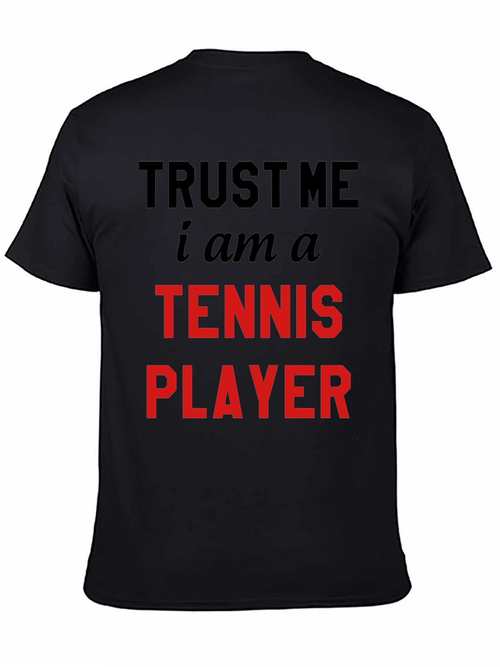 Trust Me Tennis Player Tee