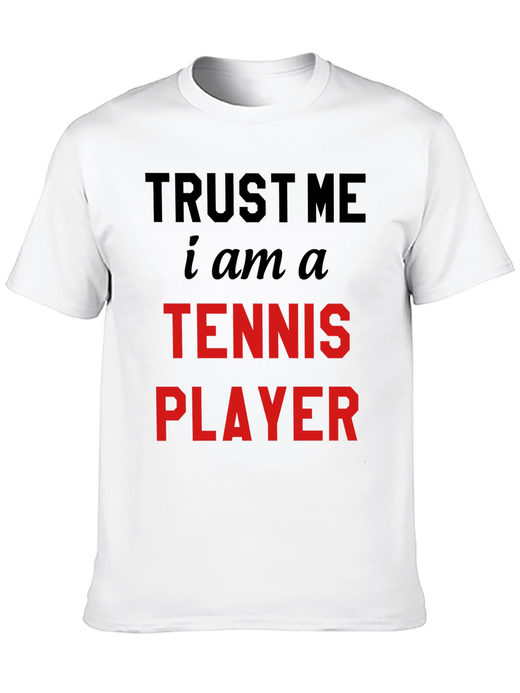 Trust Me Tennis Player Tee