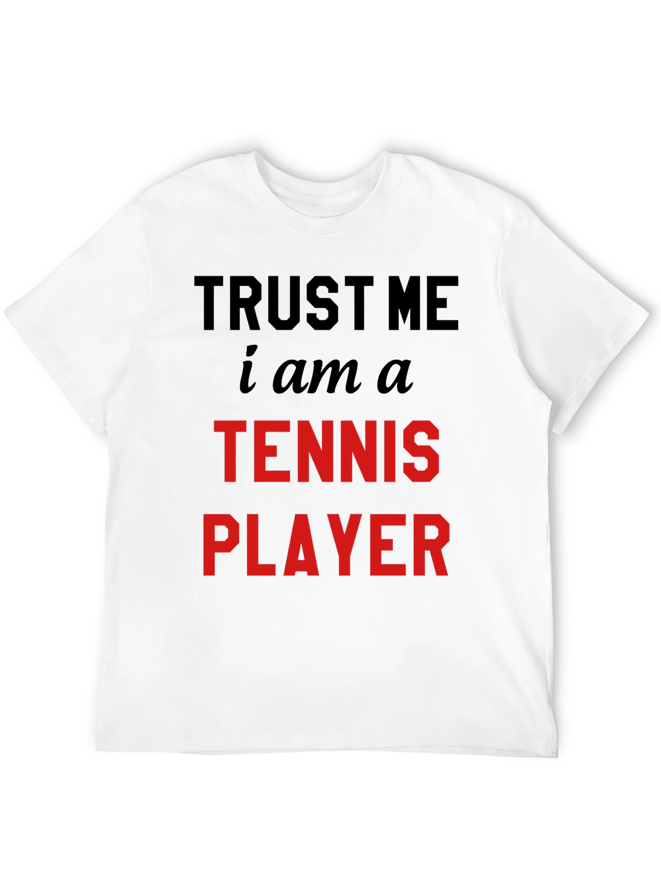 Trust Me Tennis Player Tee