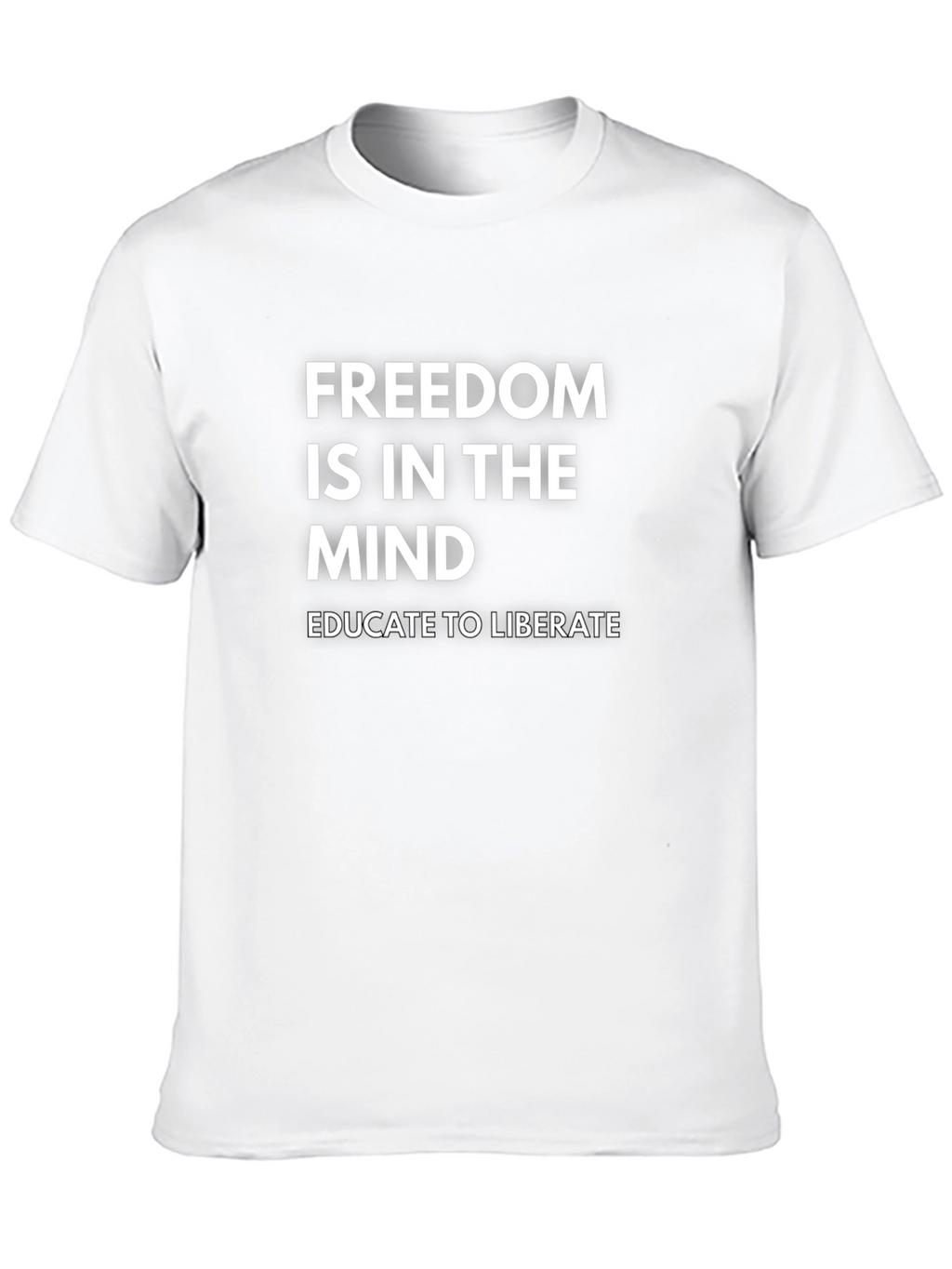 Freedom Is In The Mind T-Shirt