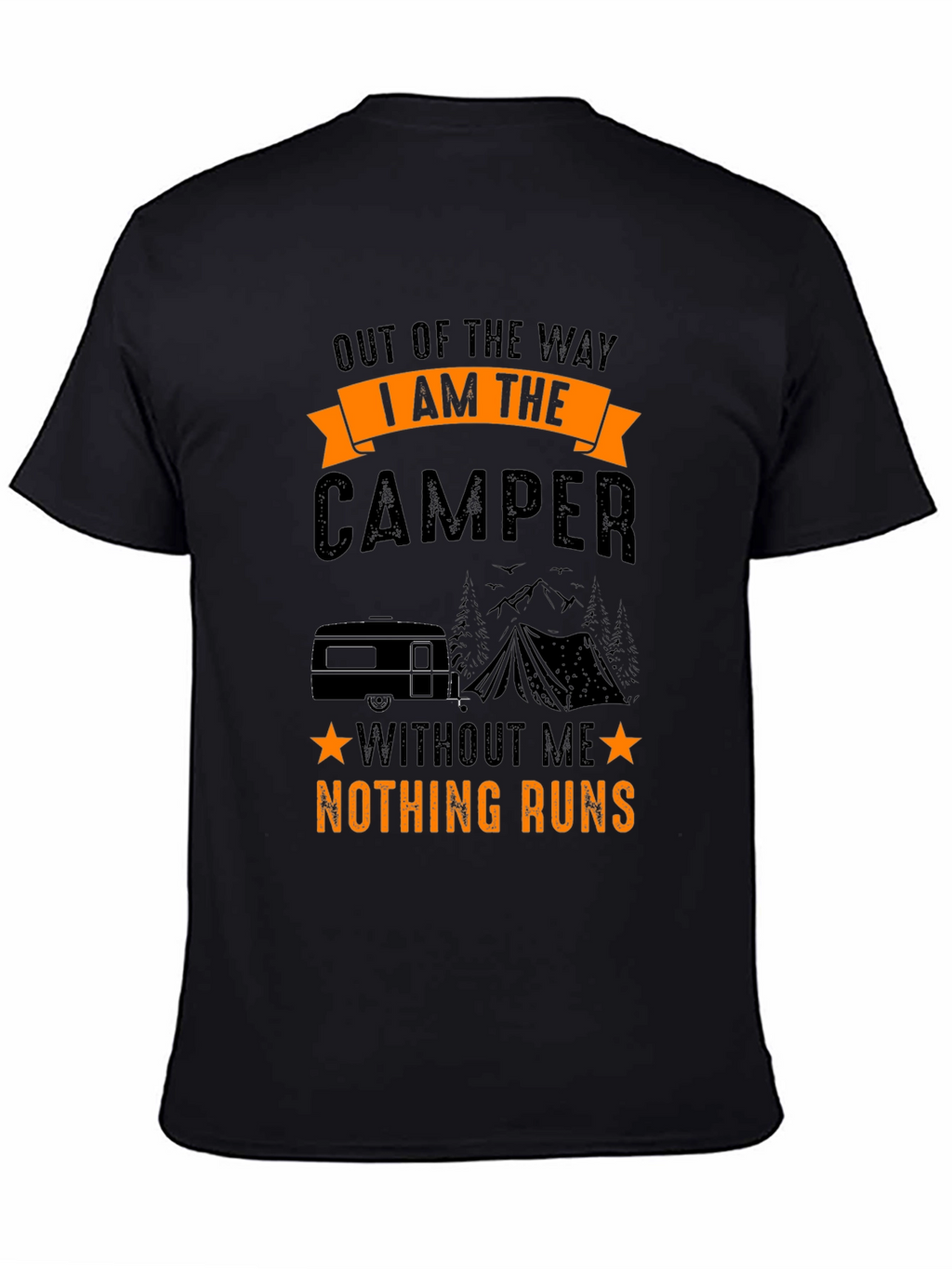 I Am The Camper T-Shirt - Camping Adventure Tee