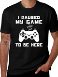 Gamer T-Shirt - I Paused My Game