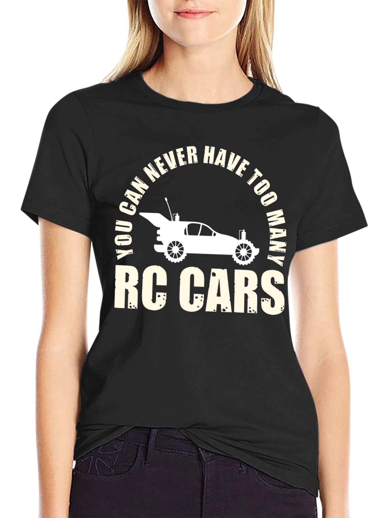RC Cars T-Shirt - You Can Never Have Too Many