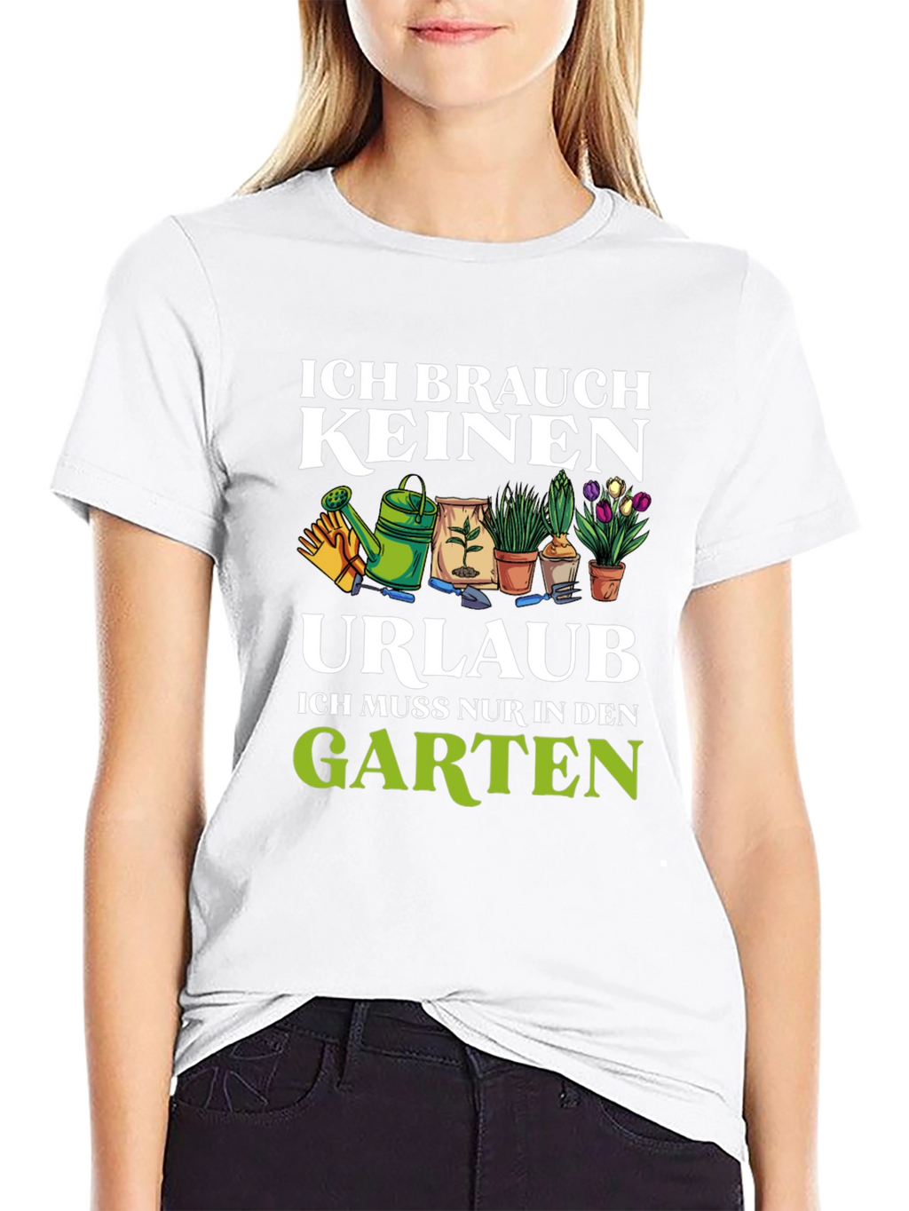 Gardening T-Shirt - Ich Brauche Keinen Urlaub