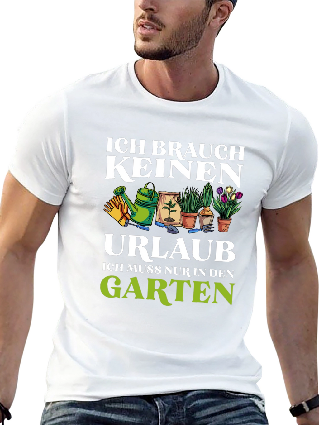Gardening T-Shirt - Ich Brauche Keinen Urlaub