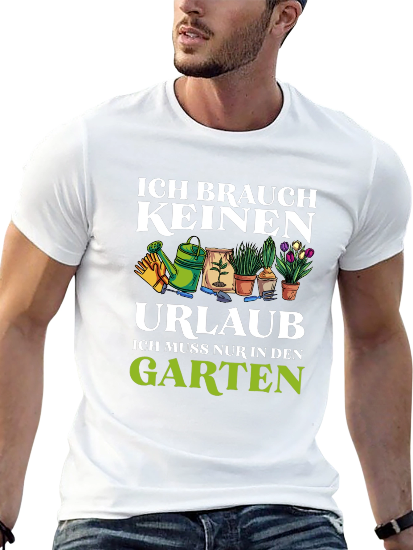 Gardening T-Shirt - Ich Brauche Keinen Urlaub