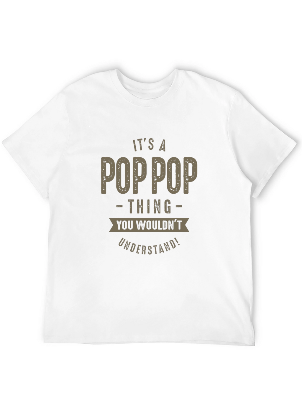 Its a Poppop Thing T-Shirt