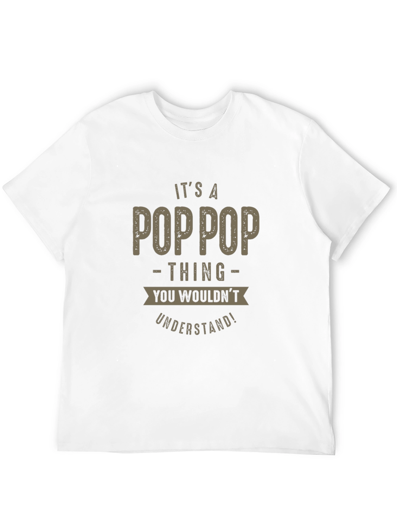 Its a Poppop Thing T-Shirt