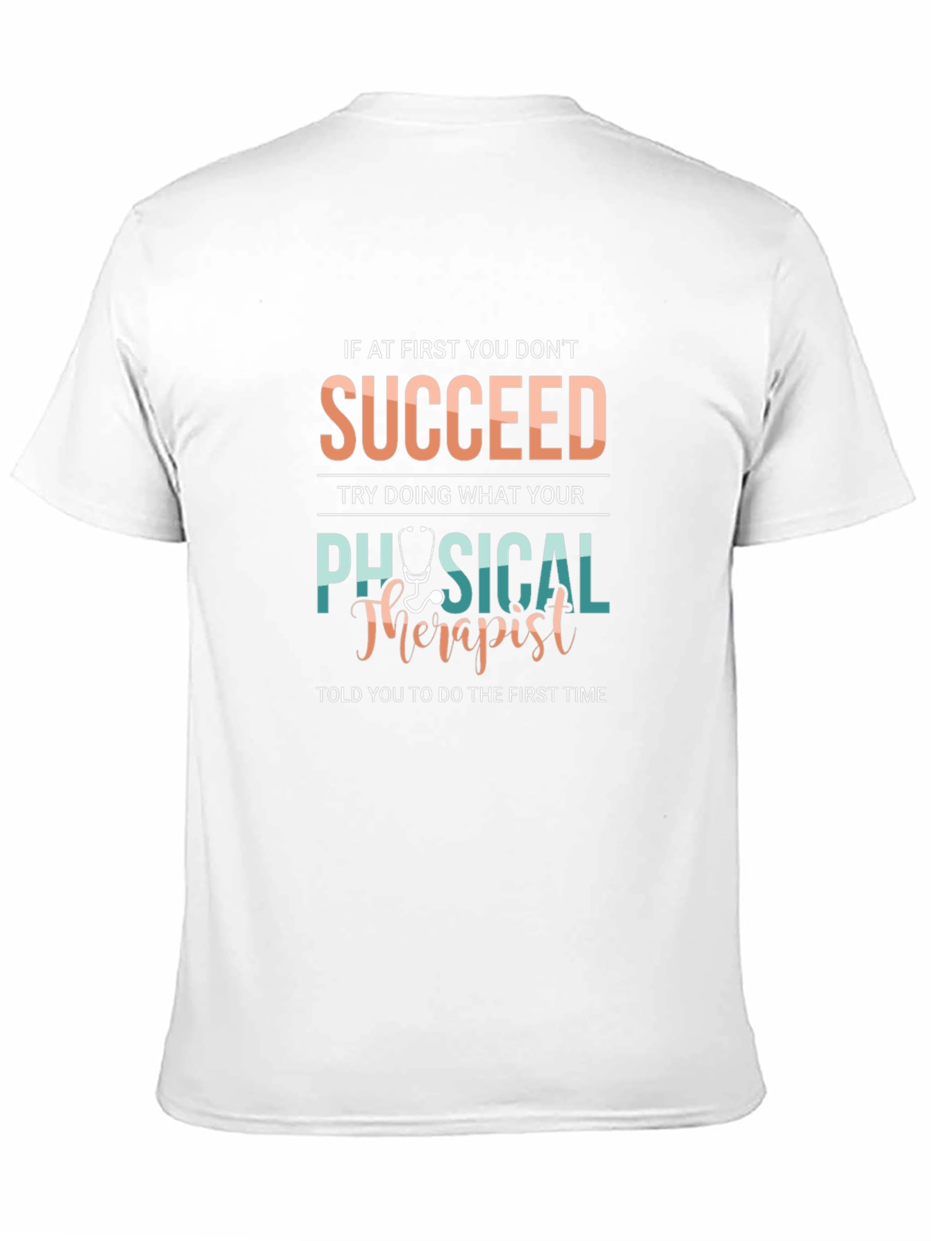 Physical Therapist T-Shirt - Succeed Therapy Gift
