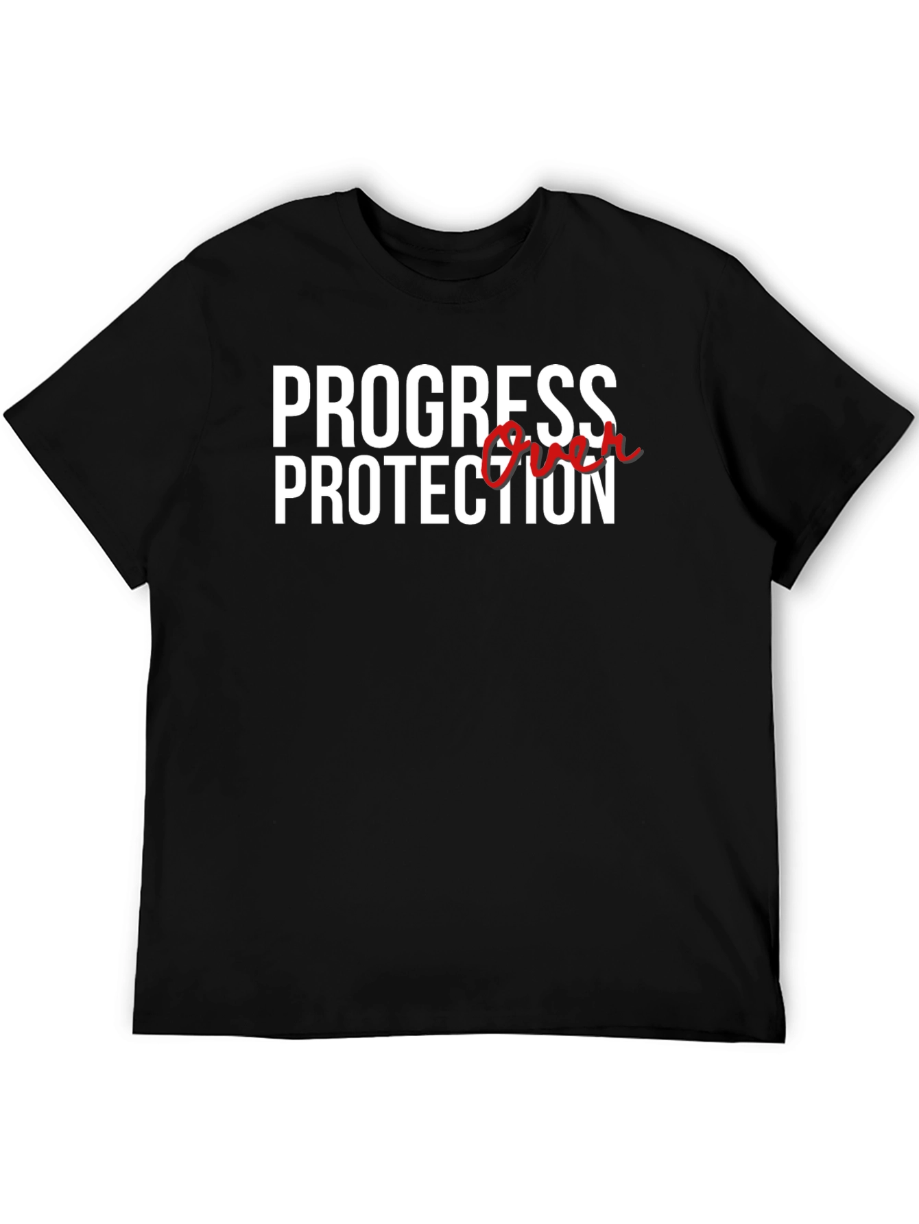 Progress Over Protection Graphic T-Shirt