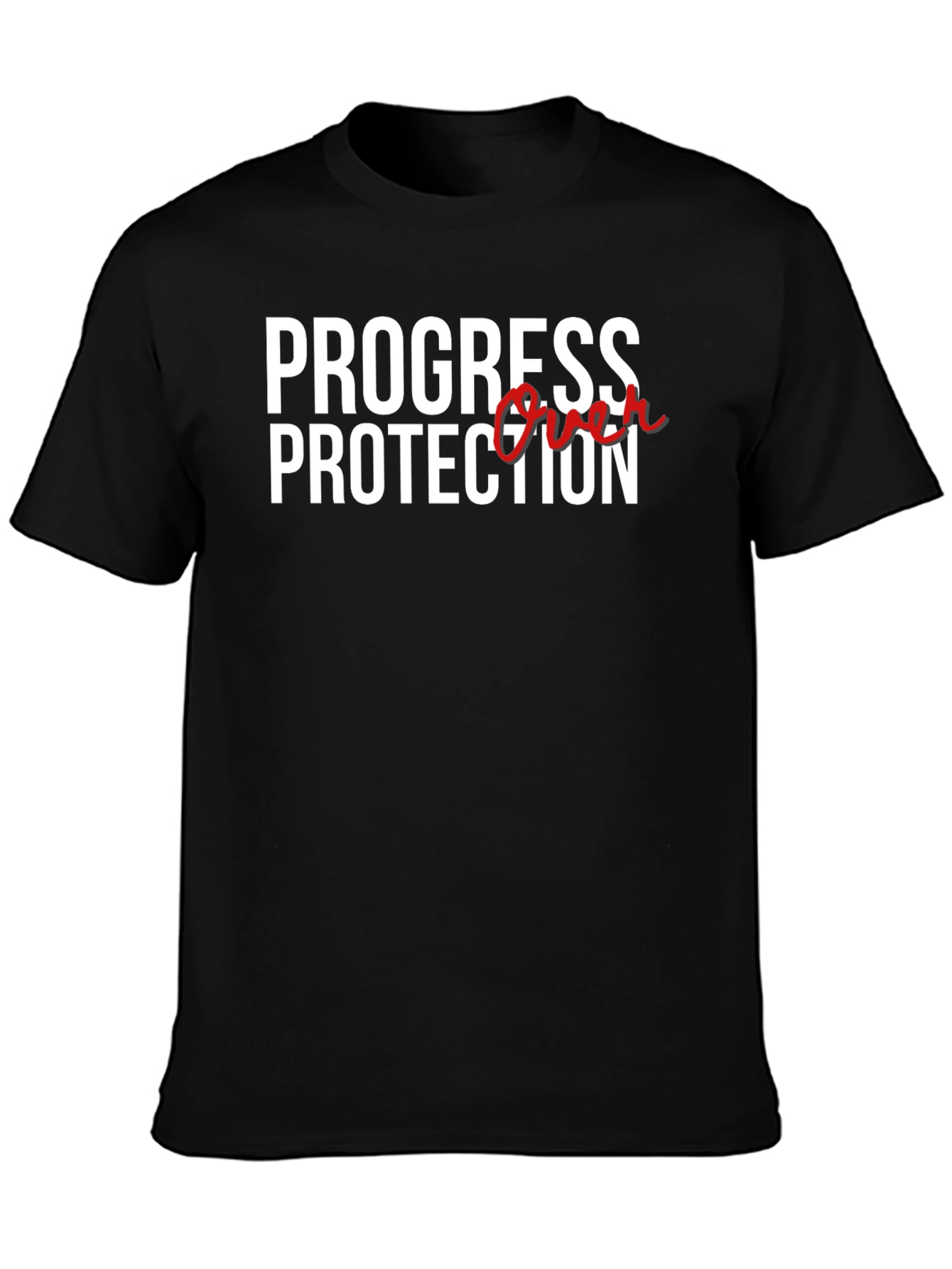 Progress Over Protection Graphic T-Shirt