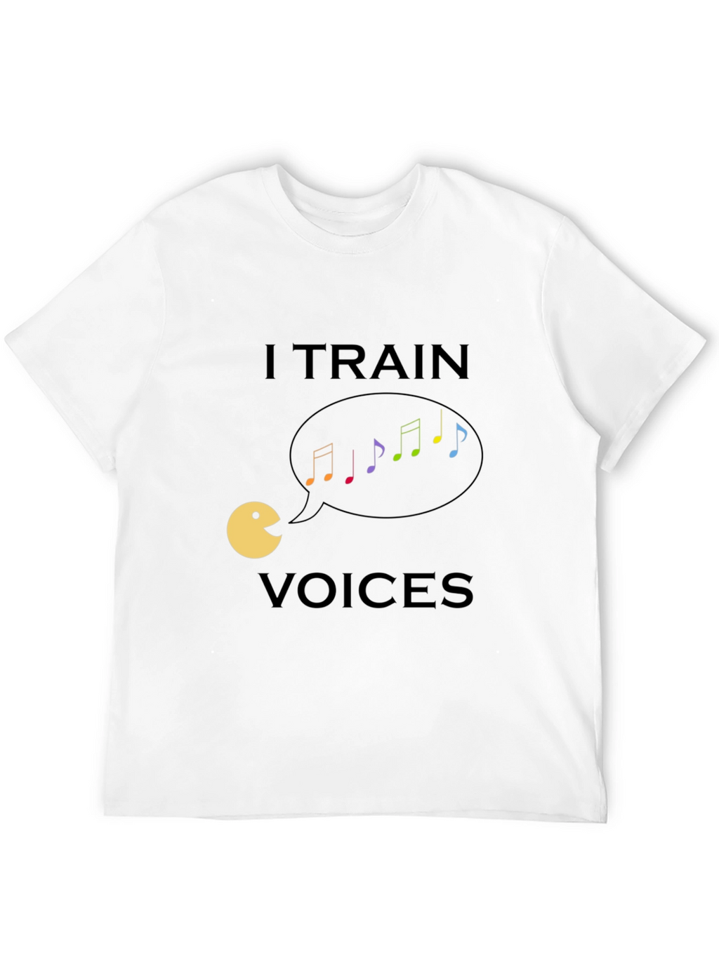 I Train Voices Music Teacher T-Shirt
