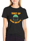 Shut Up and Draft T-Shirt Football Design