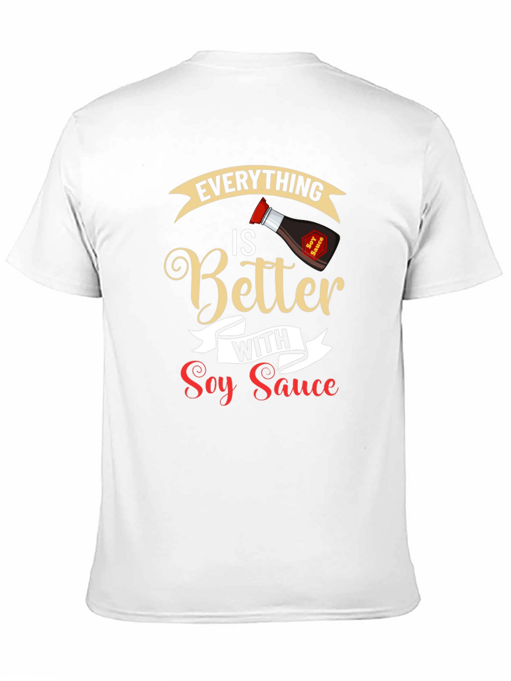 Everything is Better with Soy Sauce Black T-Shirt