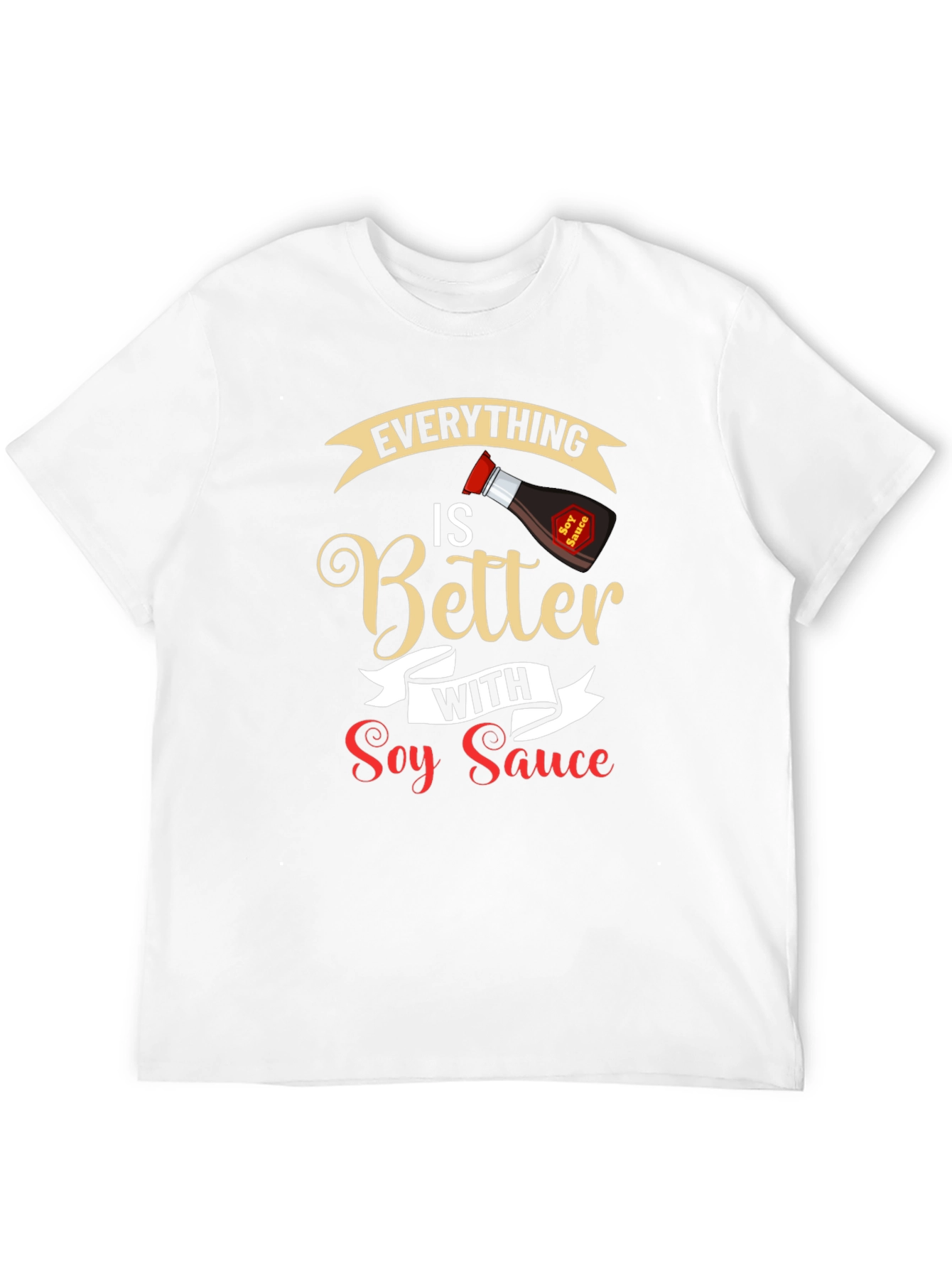 Everything is Better with Soy Sauce Black T-Shirt