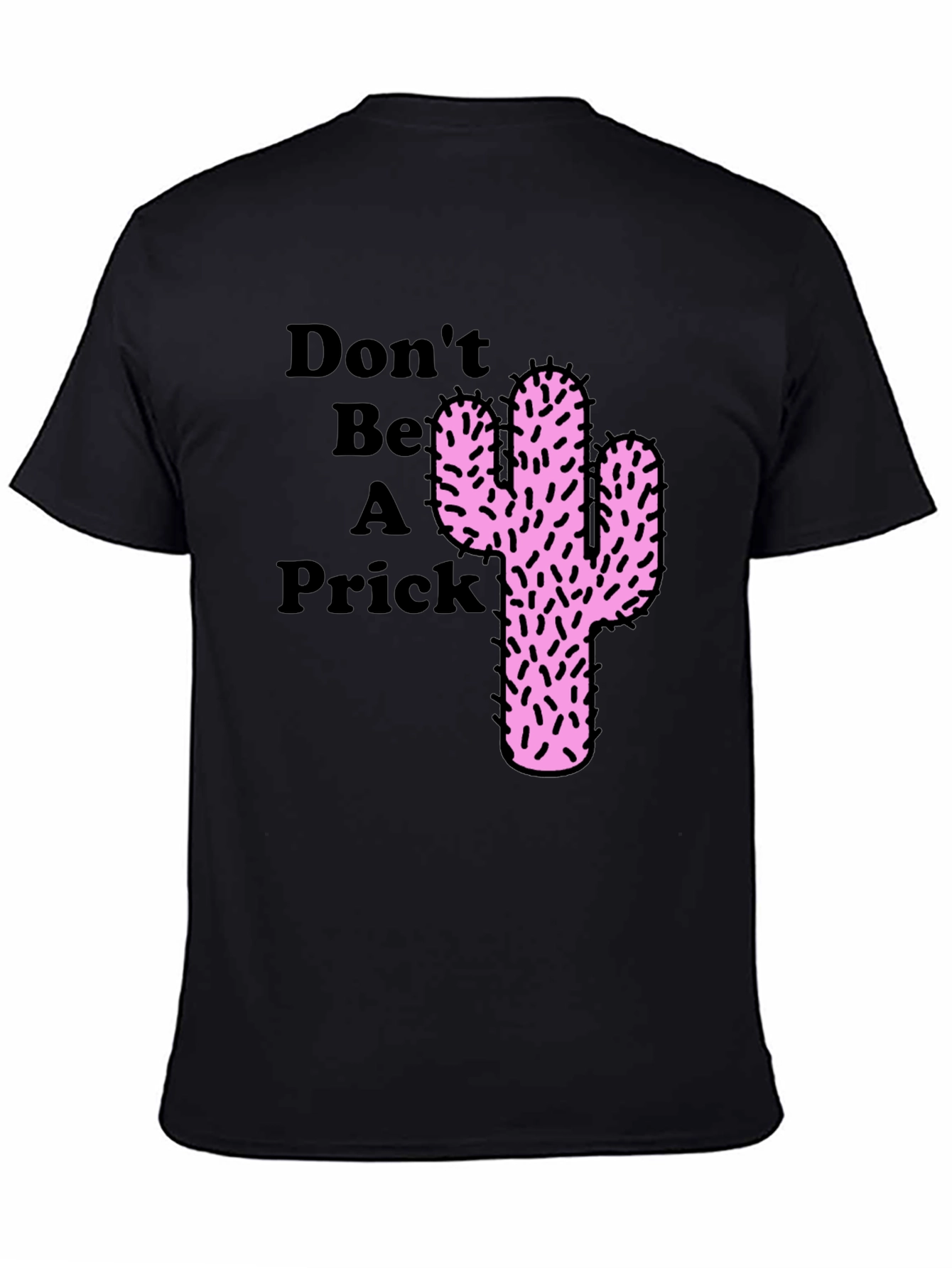 Dont Be a Prick Cactus Graphic Novelty T-Shirt