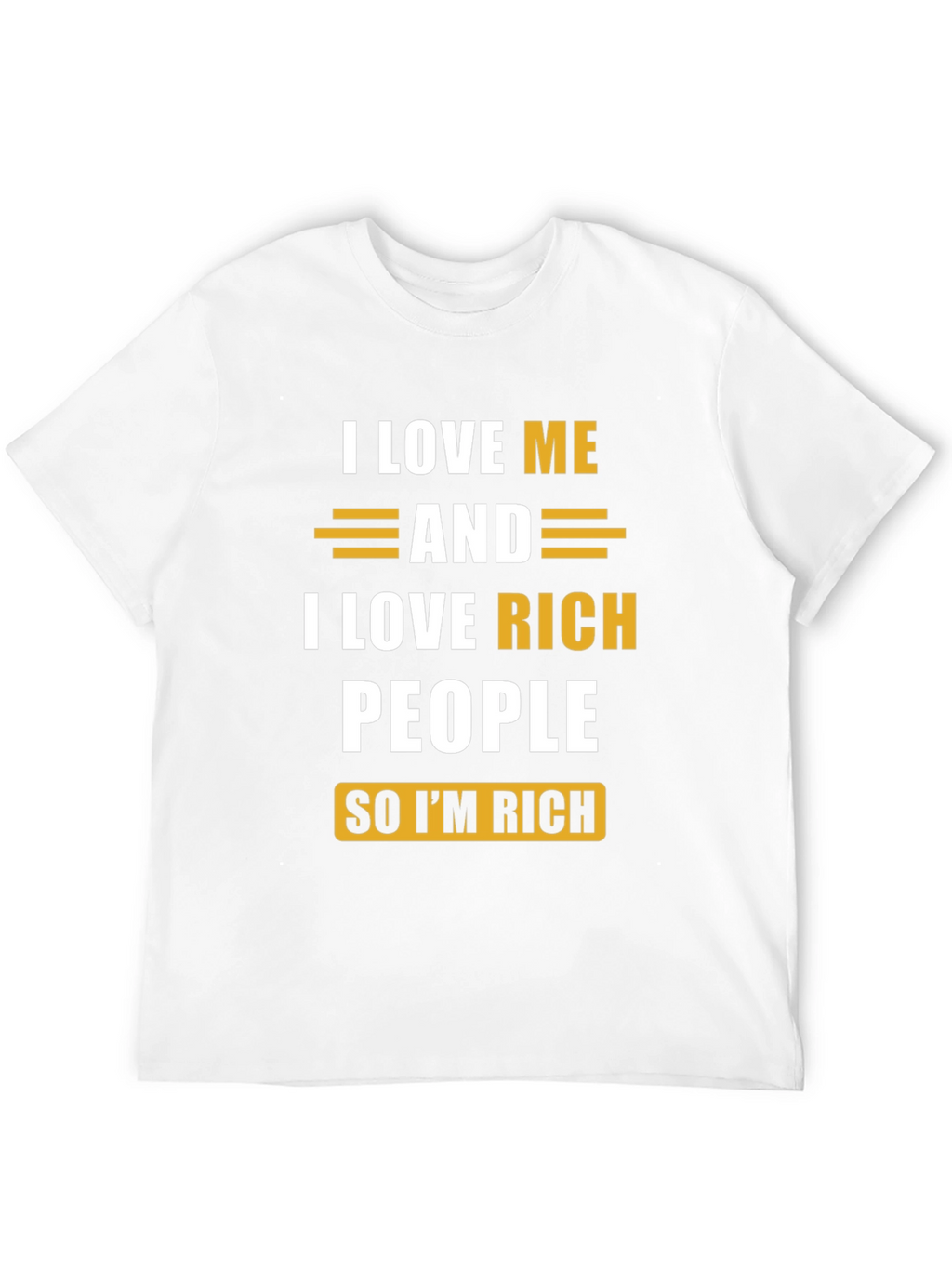I Love Me & Rich People Graphic Tee