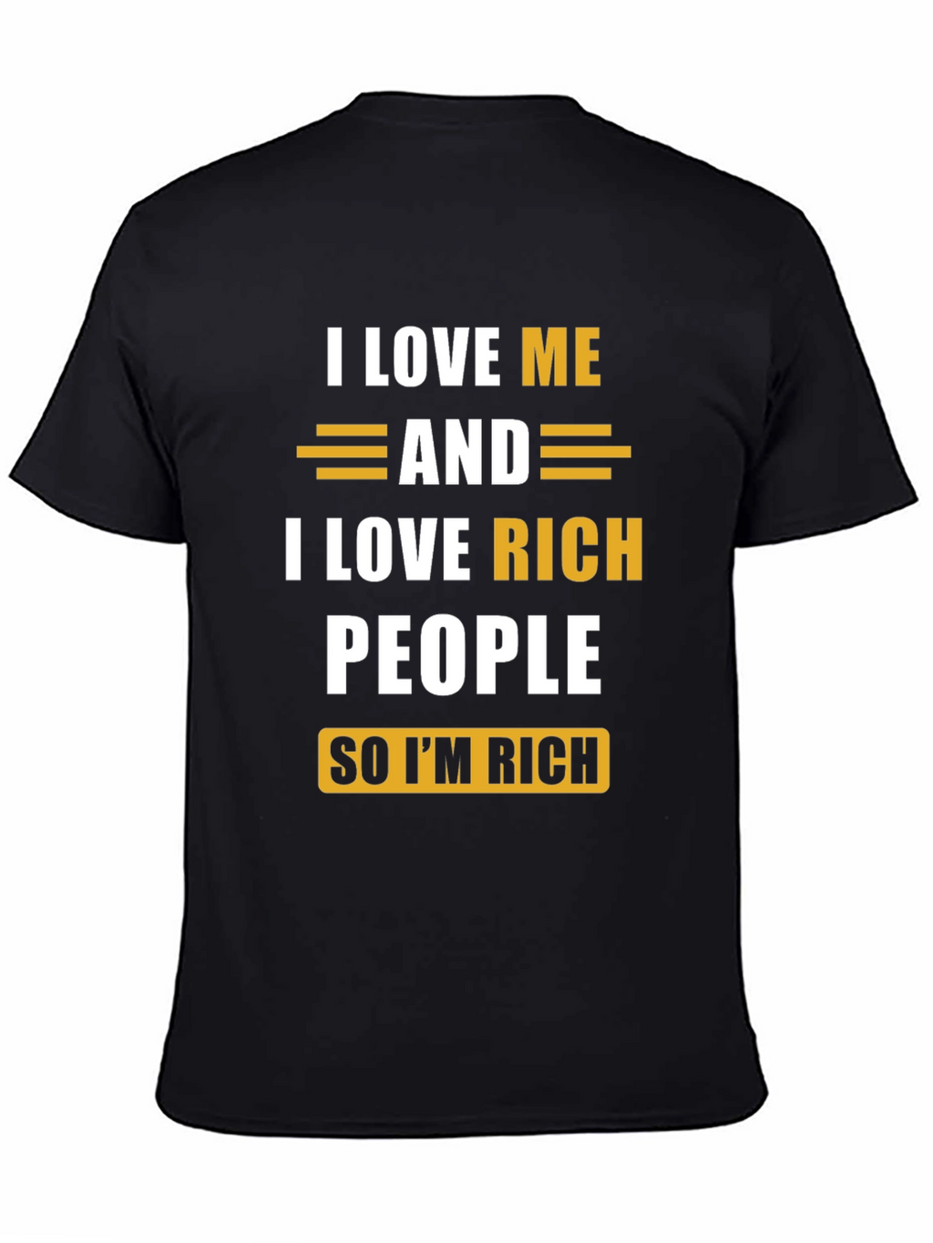 I Love Me & Rich People Graphic Tee