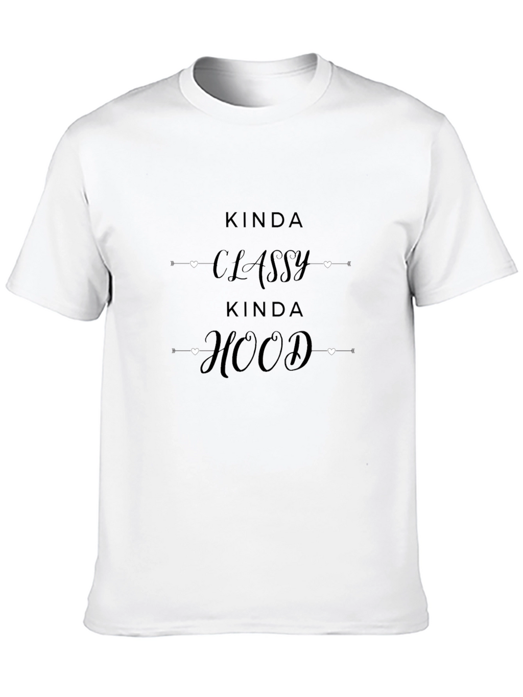 Kinda Classy Kinda Hood Black T-Shirt
