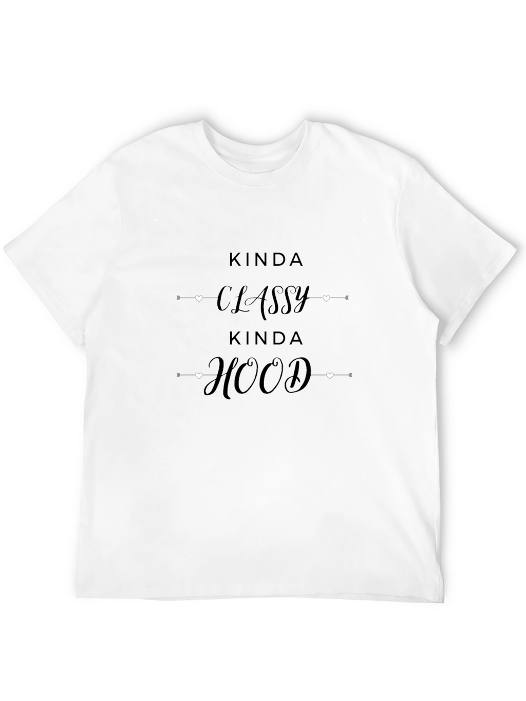 Kinda Classy Kinda Hood Black T-Shirt