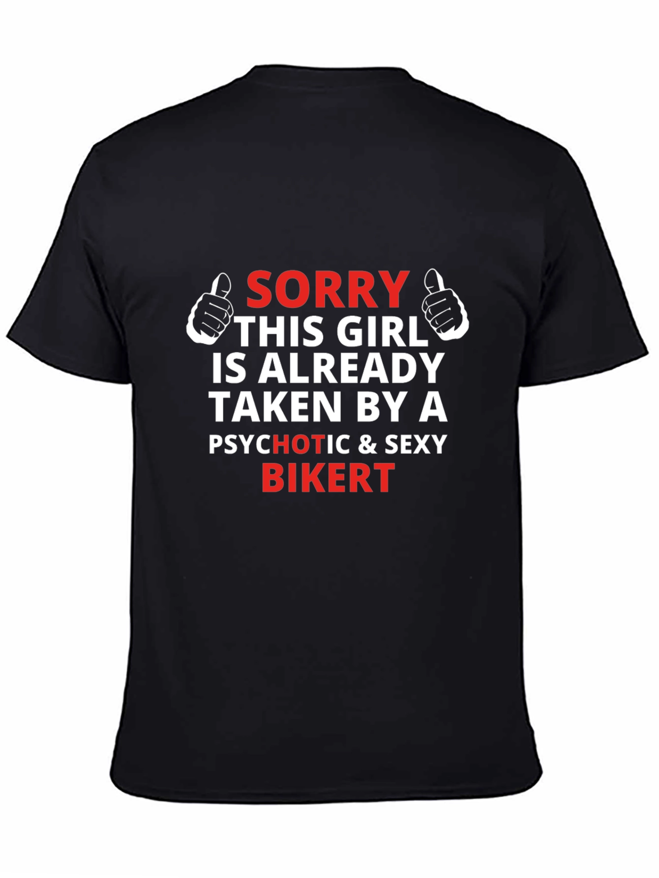 Funny Sorry Girl Taken By Biker Graphic Tee