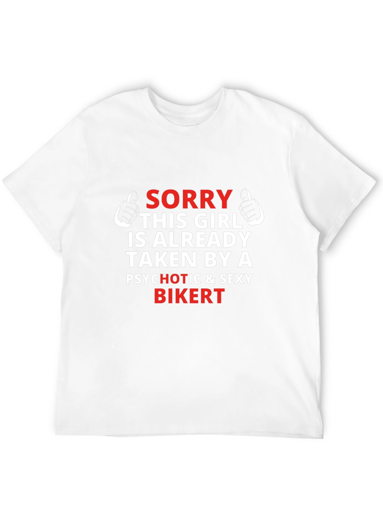 Funny Sorry Girl Taken By Biker Graphic Tee