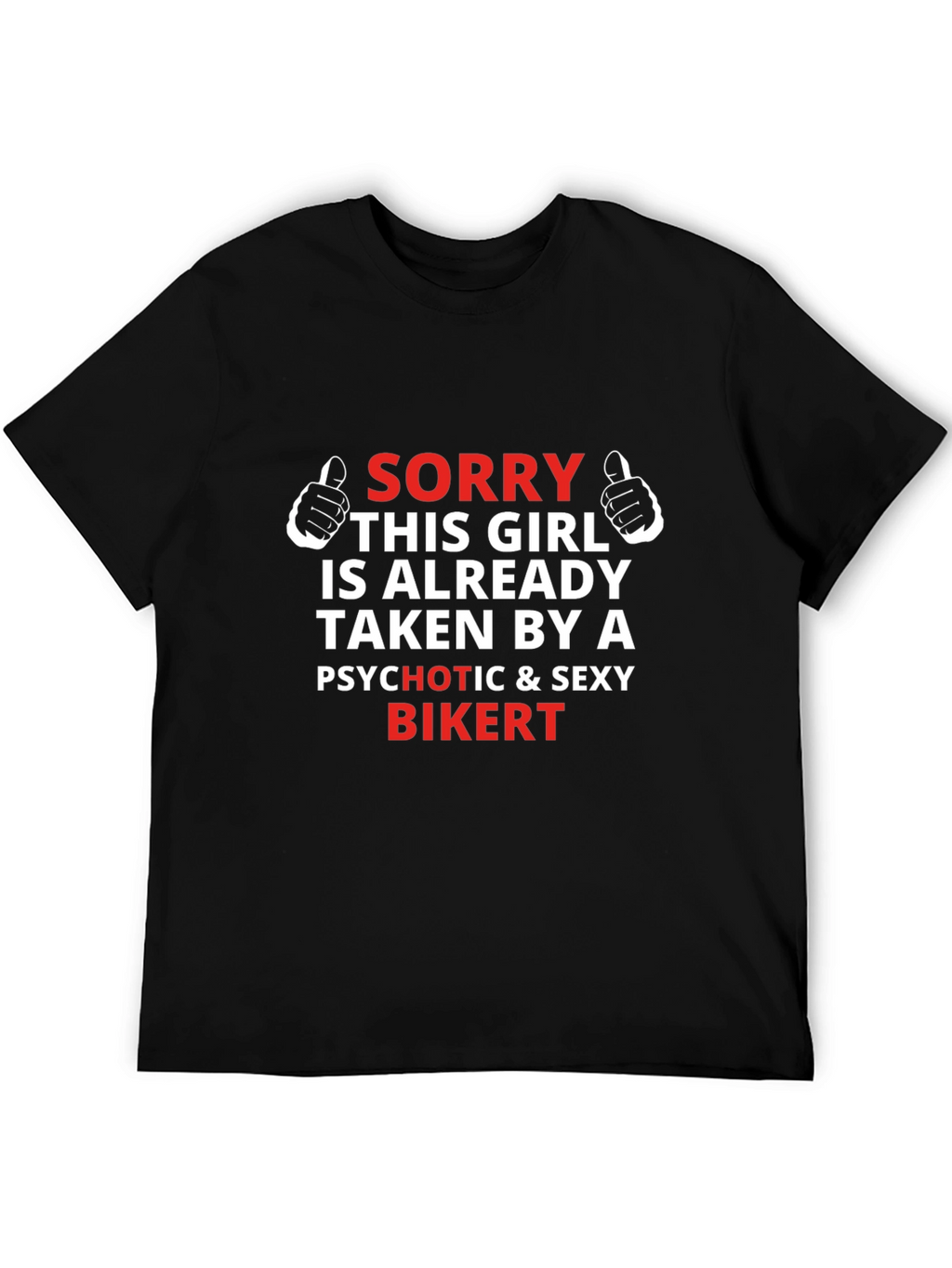 Funny Sorry Girl Taken By Biker Graphic Tee
