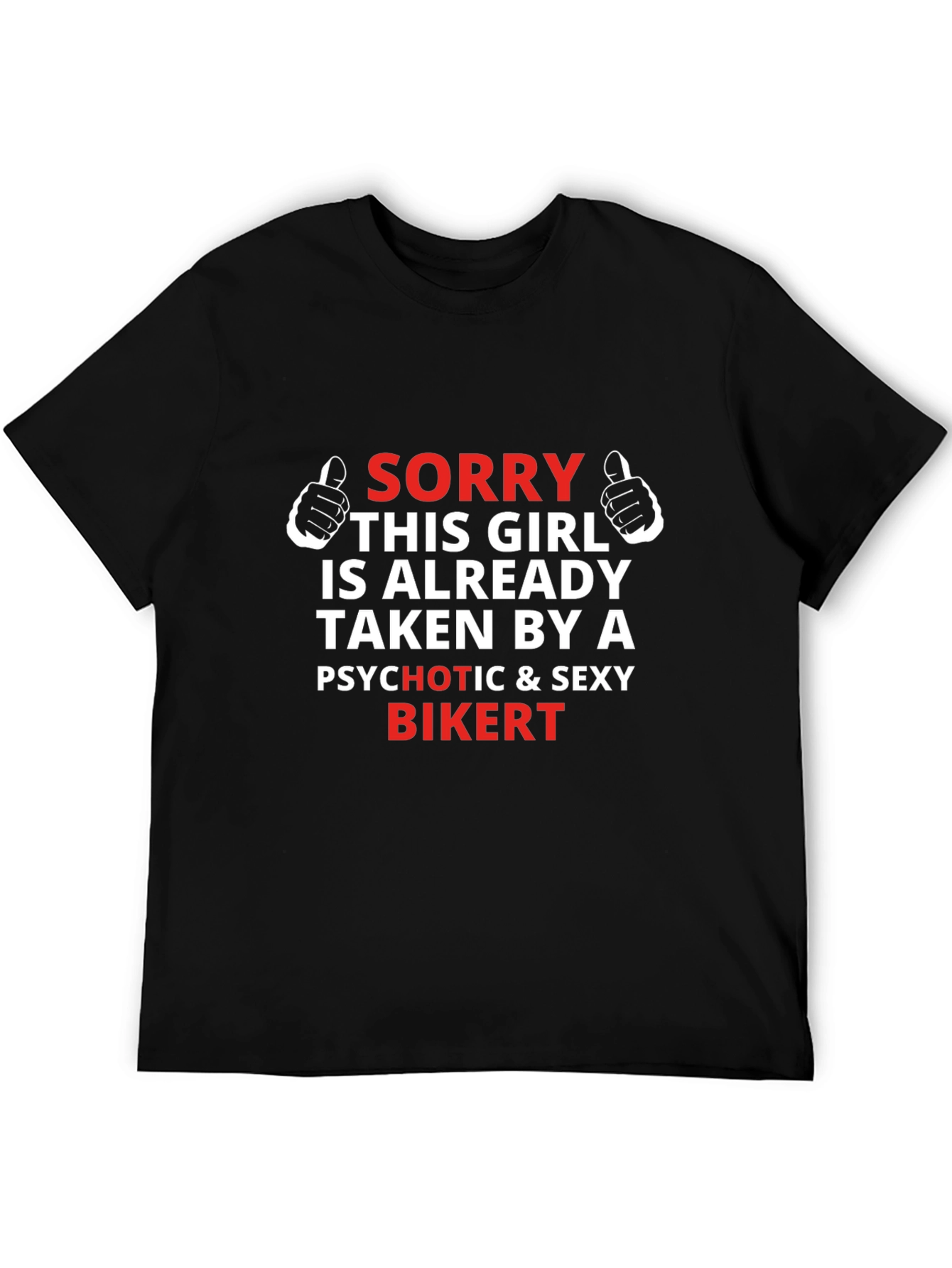 Funny Sorry Girl Taken By Biker Graphic Tee