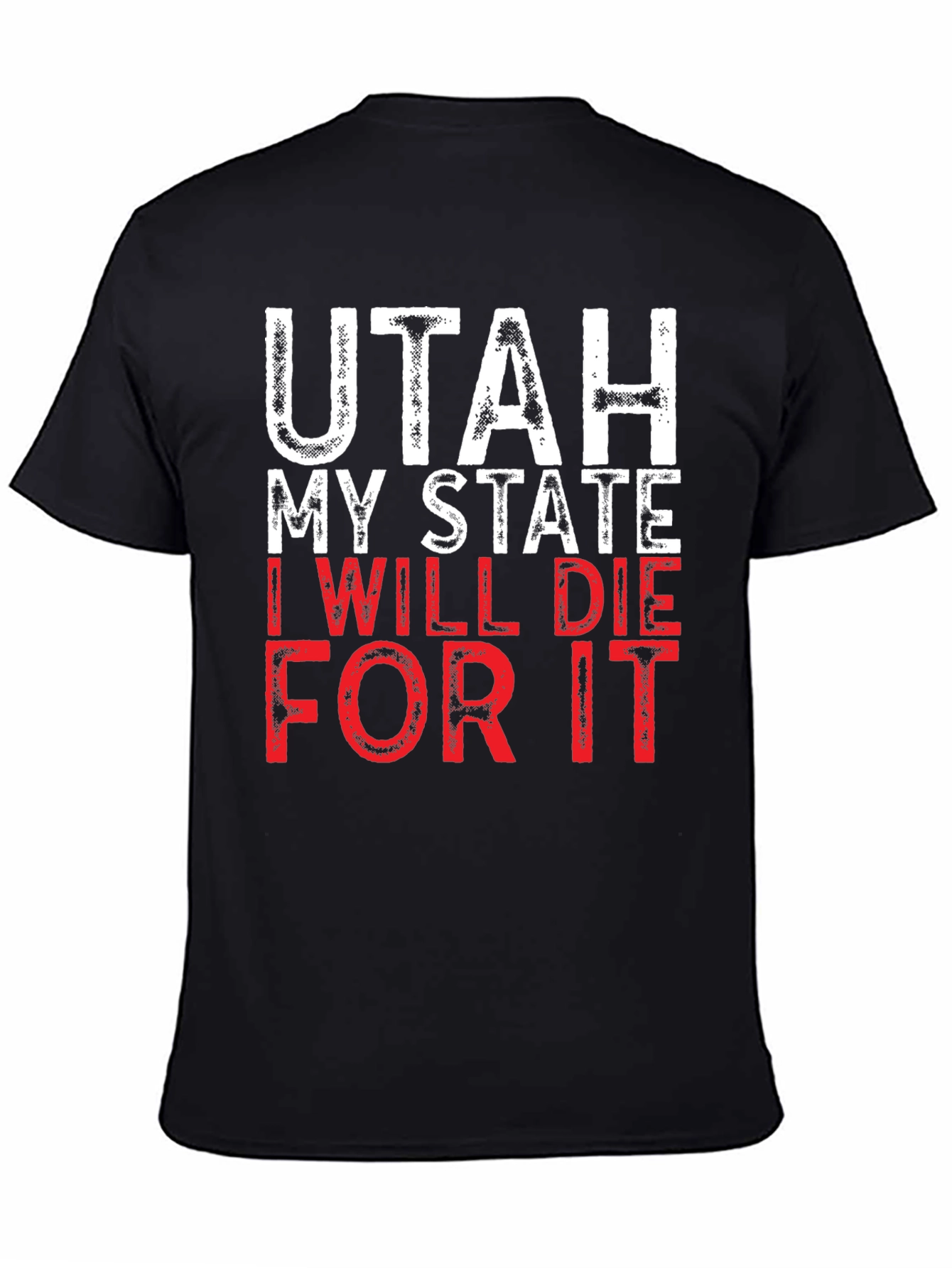 Utah My State I Will Die For It Tee