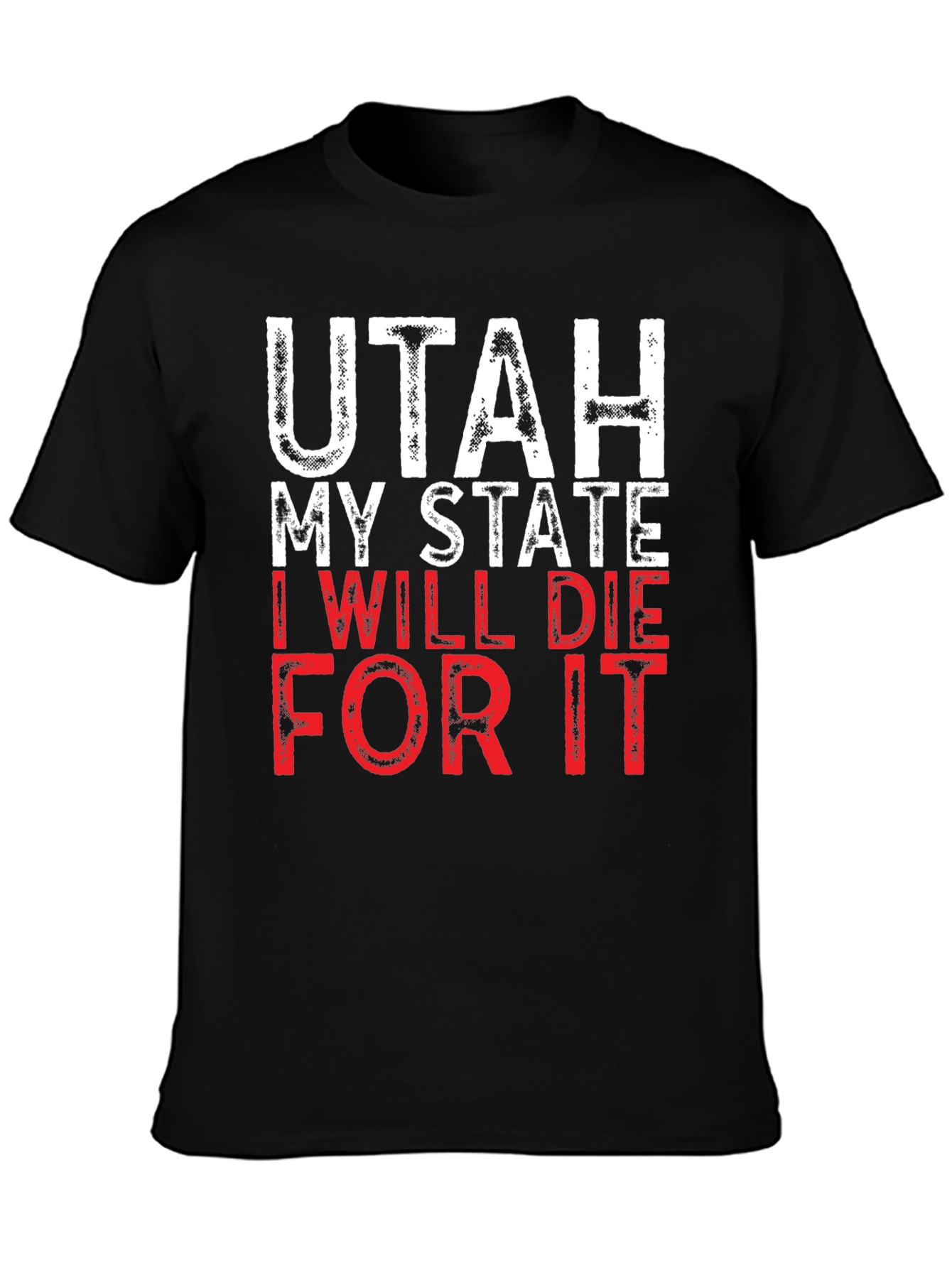 Utah My State I Will Die For It Tee
