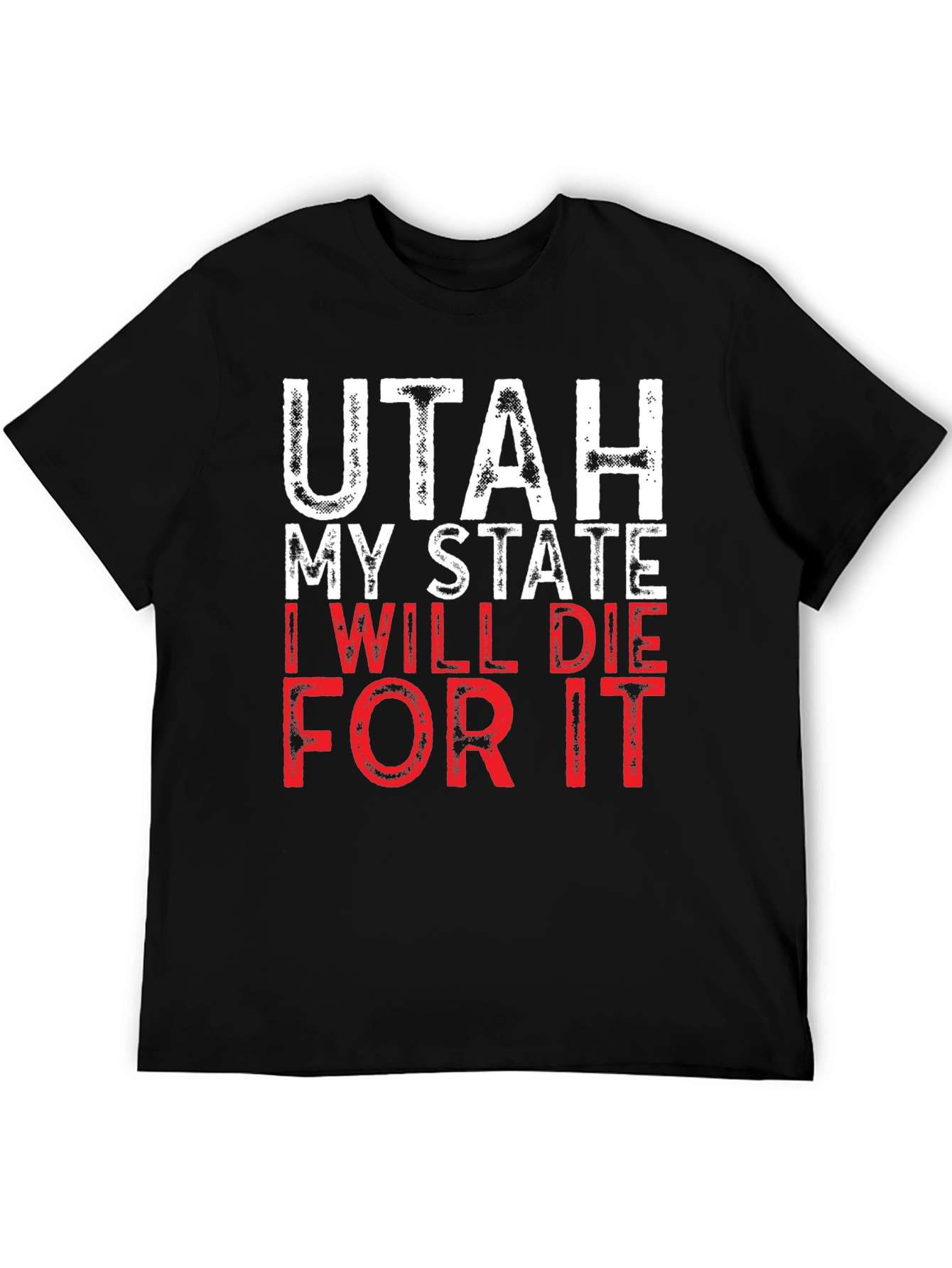 Utah My State I Will Die For It Tee