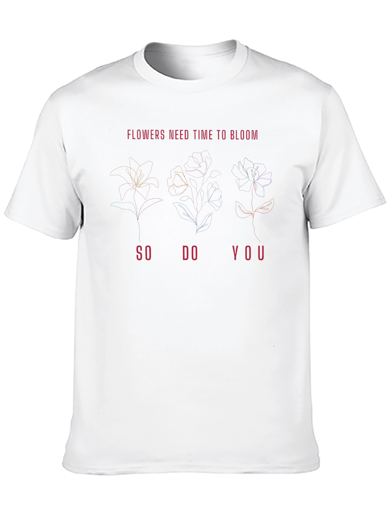 Flowers Need Time to Bloom Graphic Tee