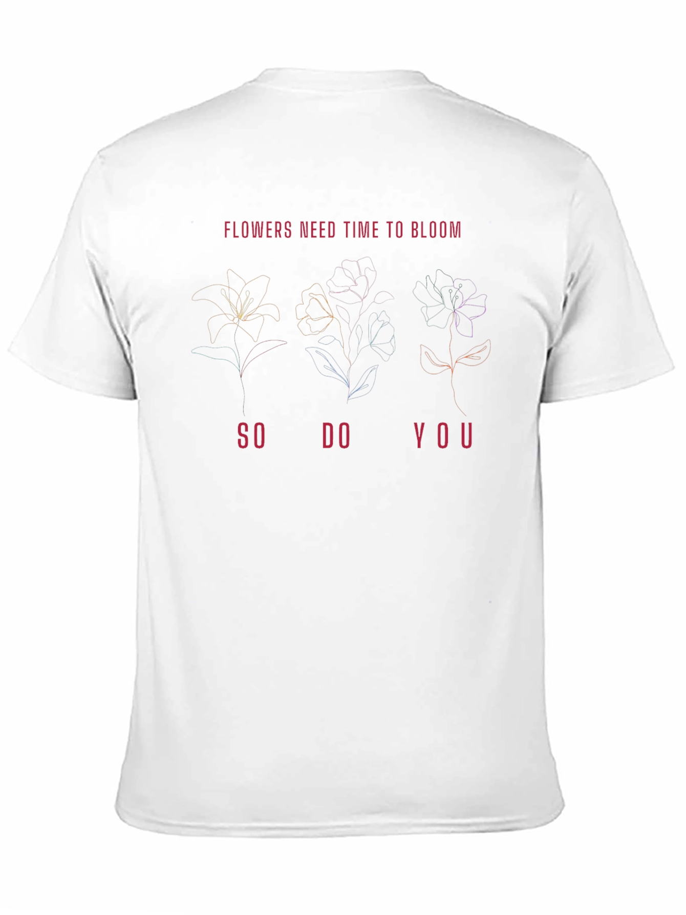 Flowers Need Time to Bloom Graphic Tee