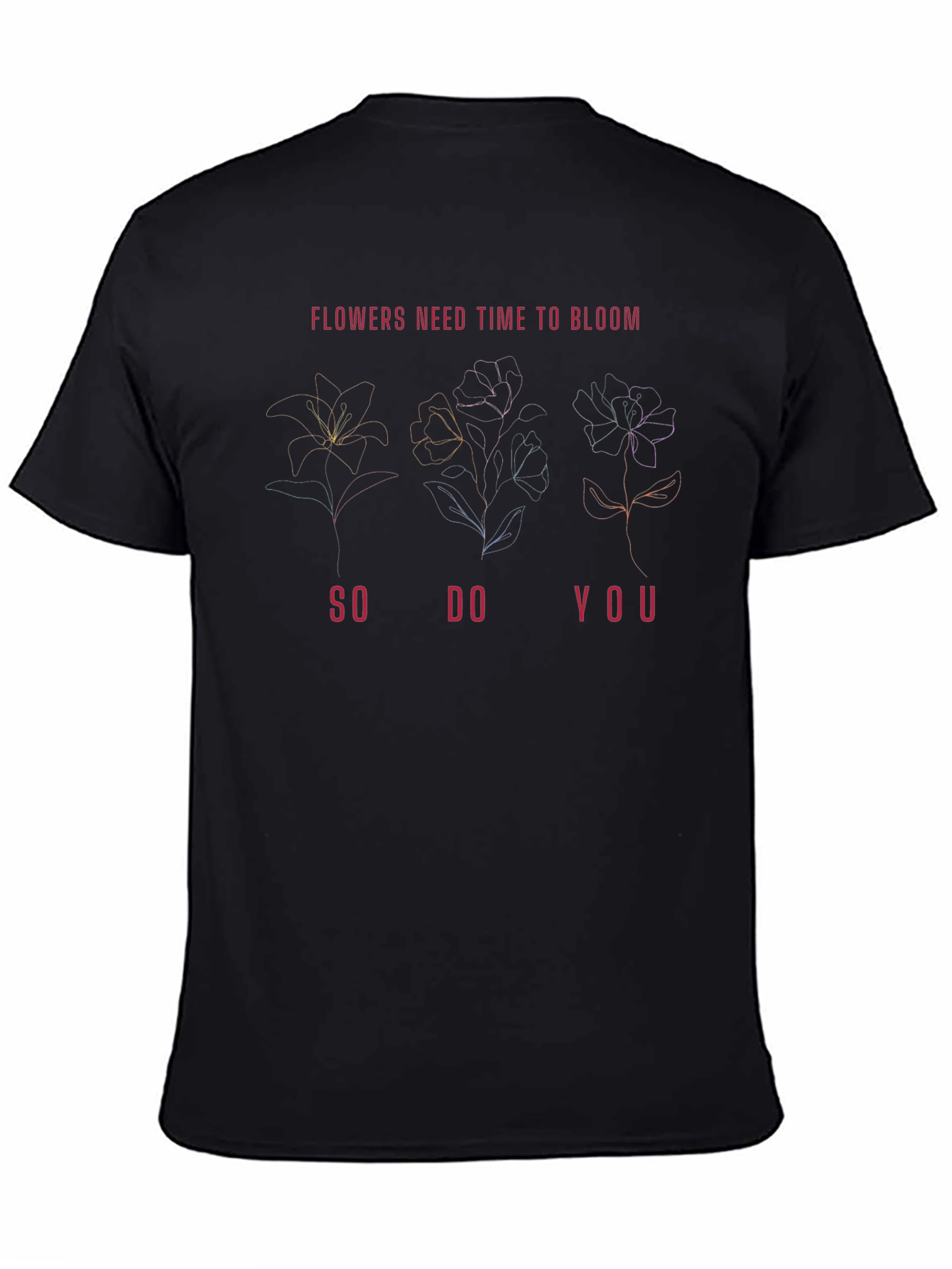 Flowers Need Time to Bloom Graphic Tee