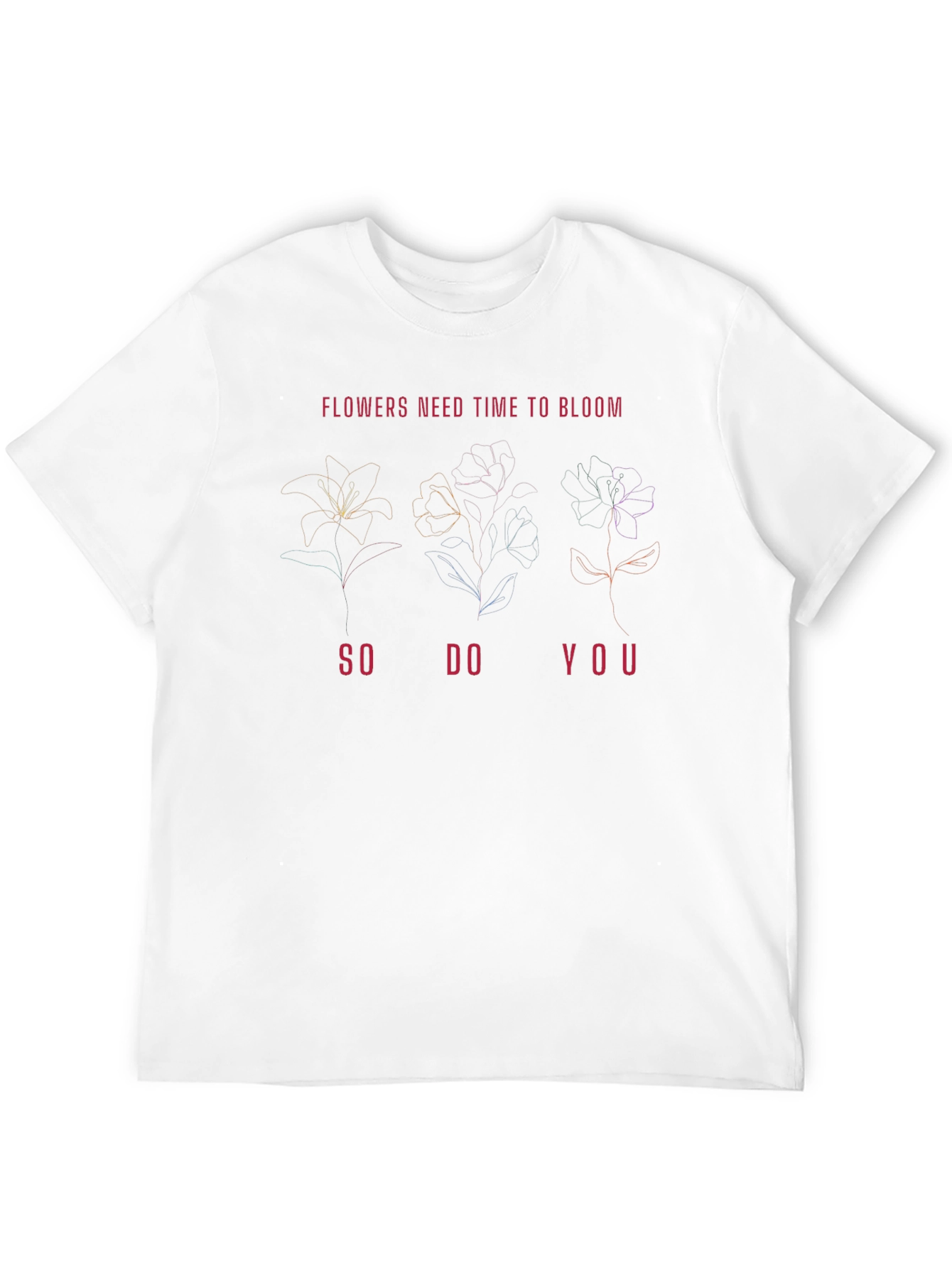 Flowers Need Time to Bloom Graphic Tee