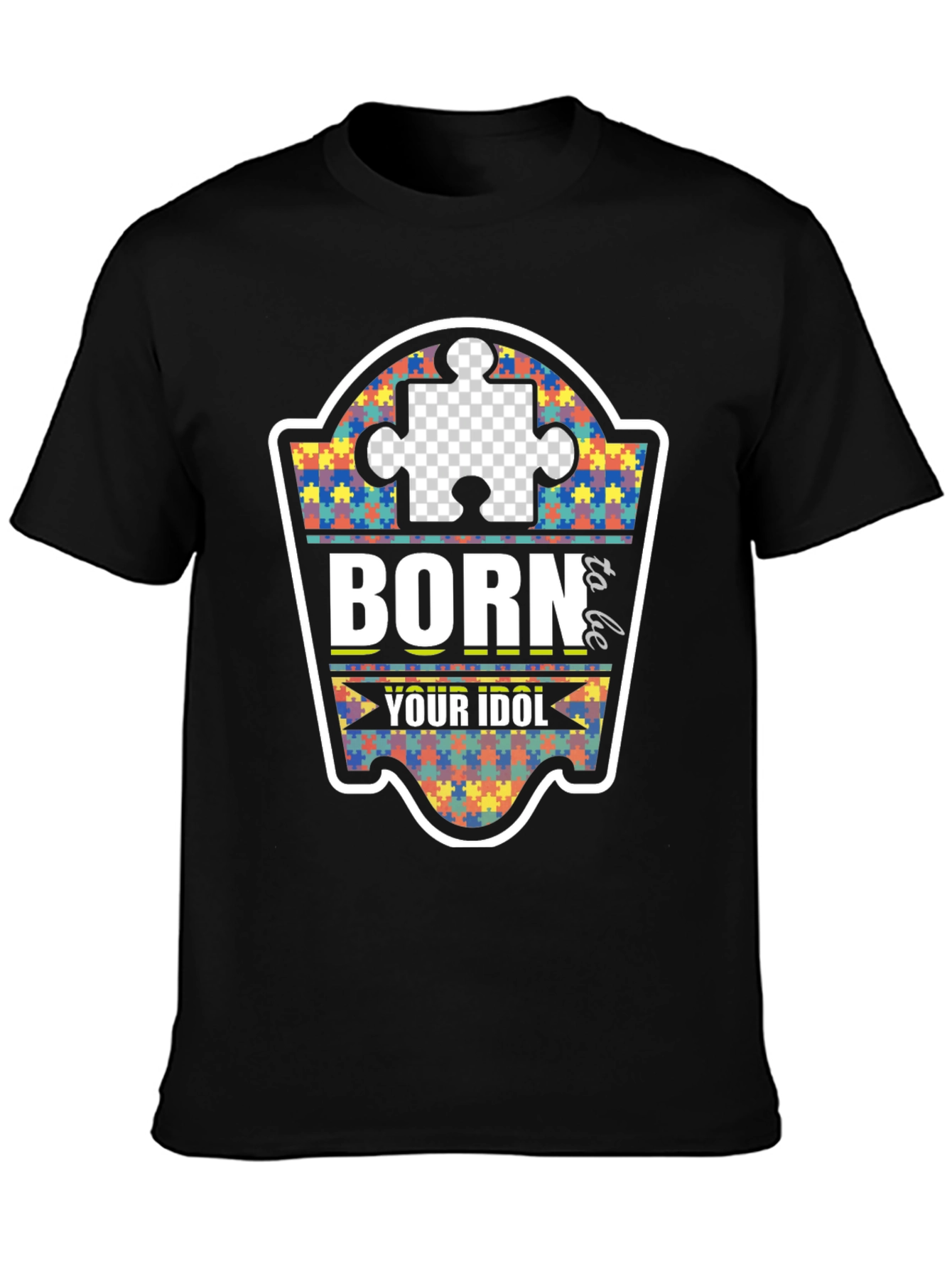 Autism Awareness Black T-Shirt - Born to be Your Idol