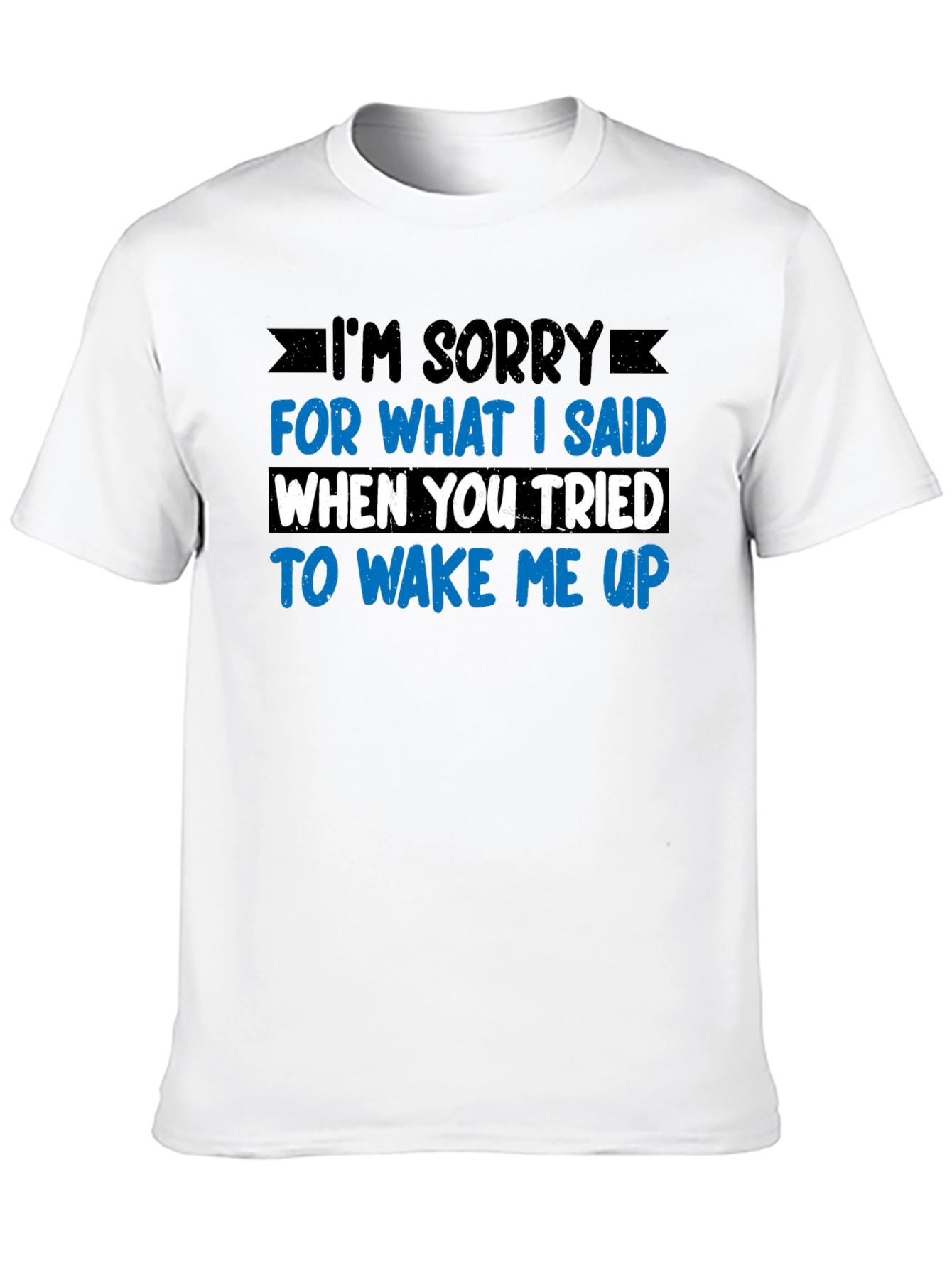 Funny Im Sorry T-Shirt - Novelty Apparel