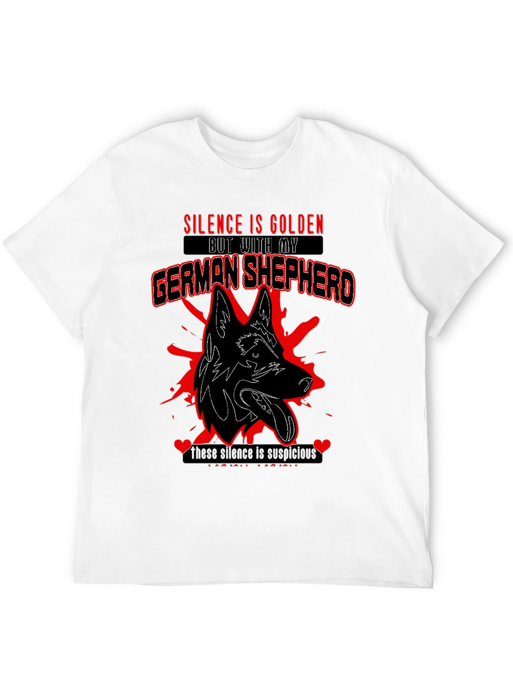 German Shepherd T-Shirt: Silence is Golden