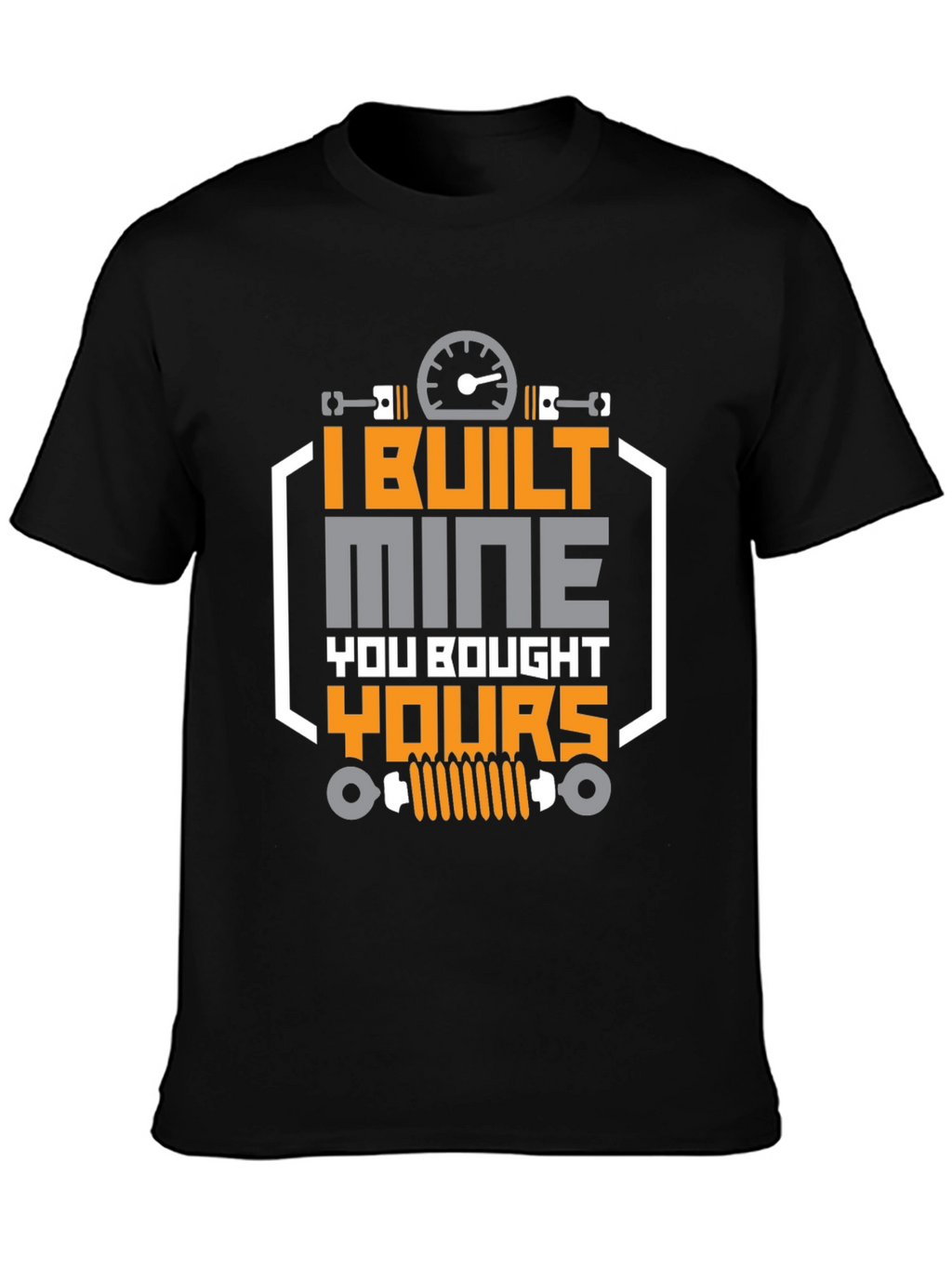 I Built Mine T-Shirt - Automotive Enthusiast Tee