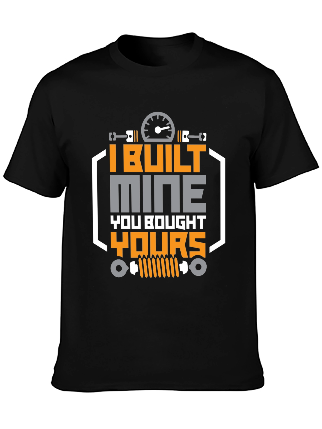 I Built Mine T-Shirt - Automotive Enthusiast Tee