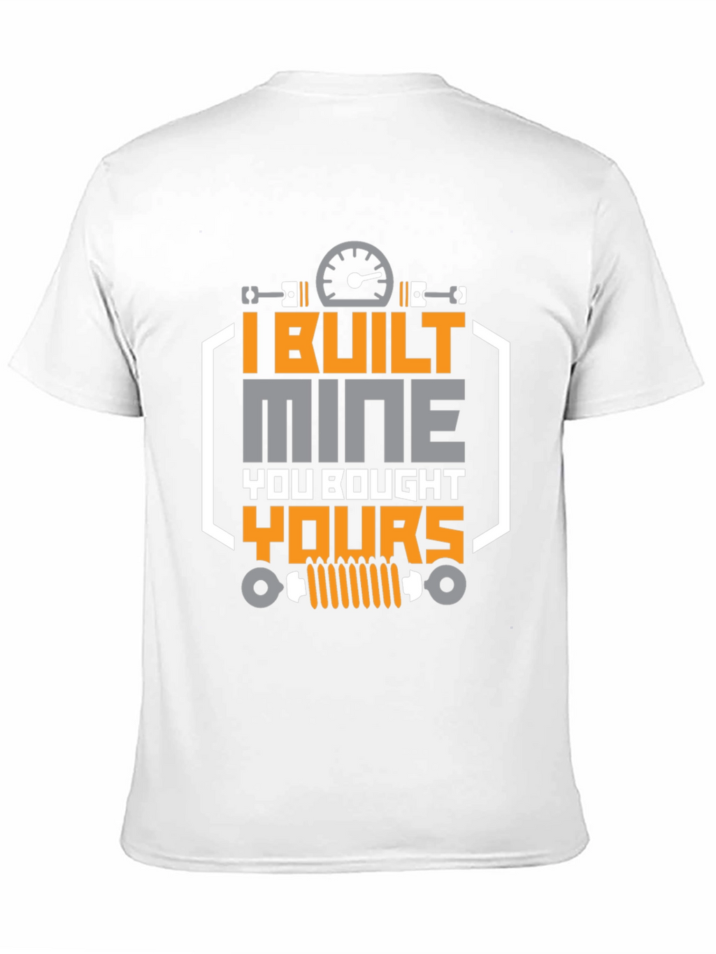 I Built Mine T-Shirt - Automotive Enthusiast Tee