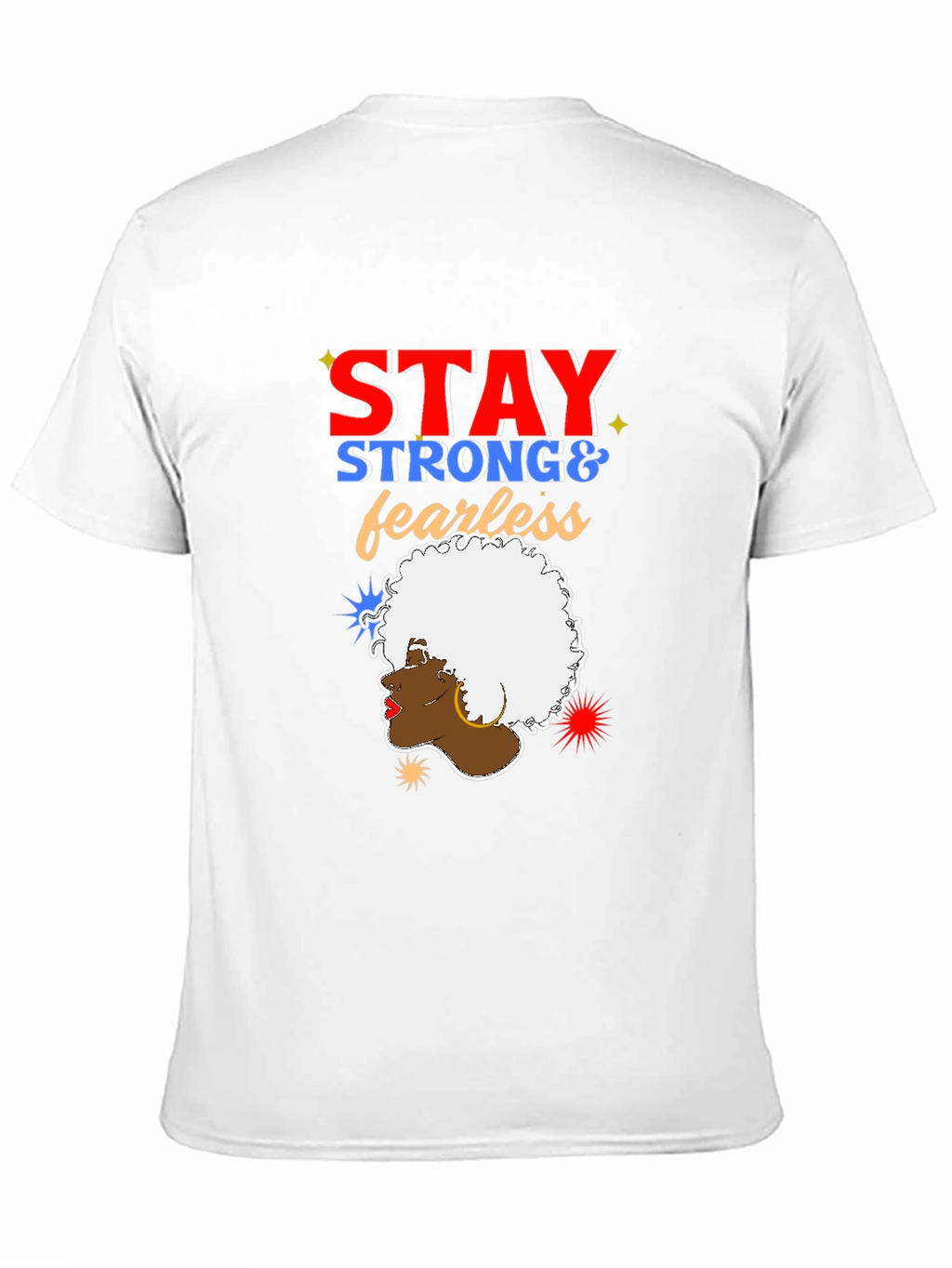 Stay Strong and Fearless Graphic Tee